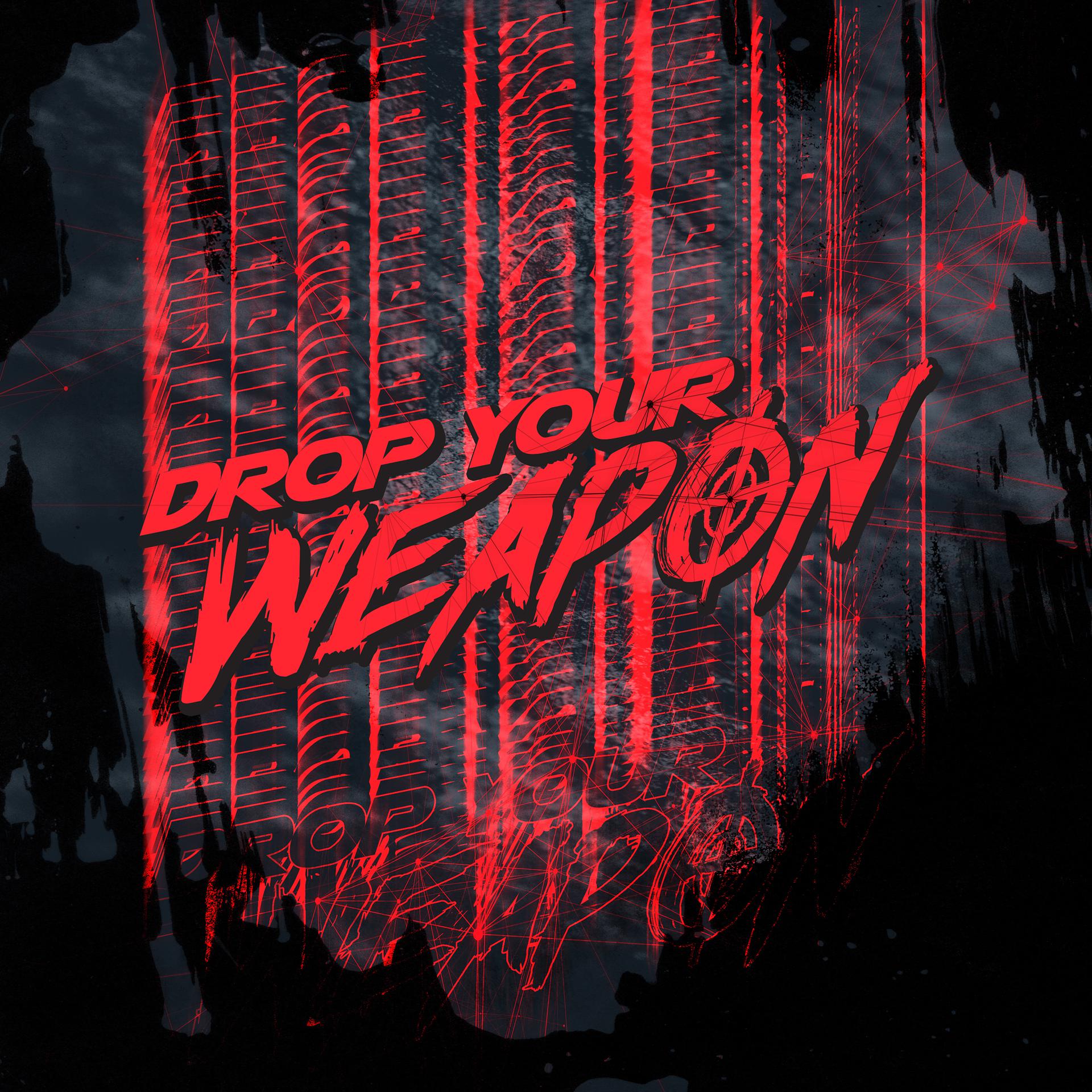 Постер альбома Drop Your Weapon