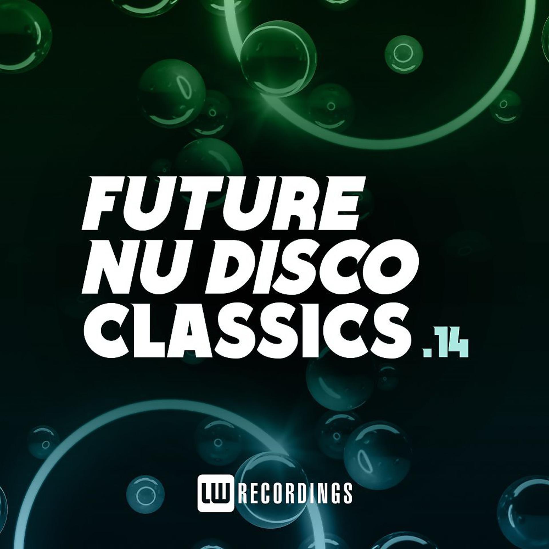 Постер альбома Future Nu Disco Classics, Vol. 14