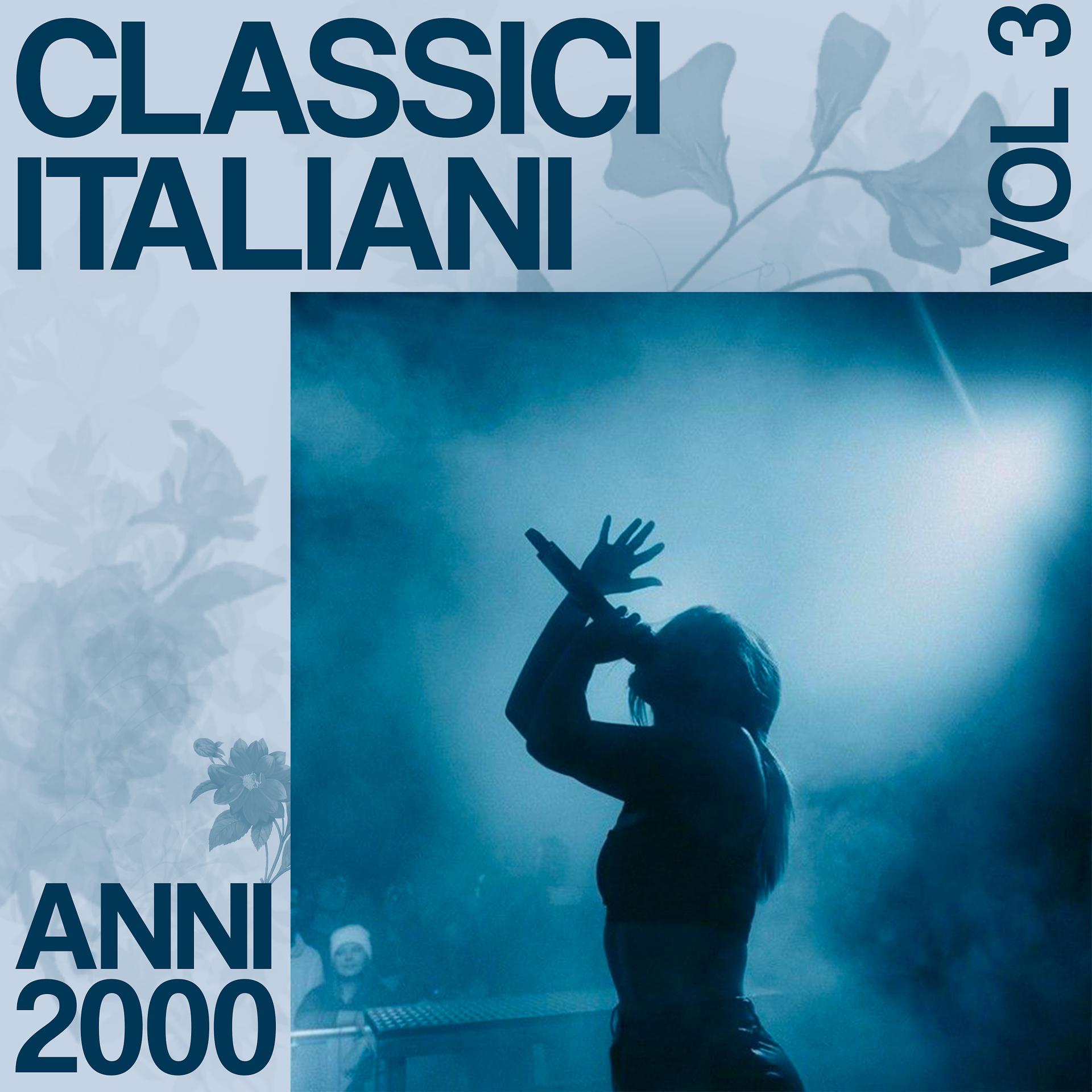 Постер альбома Classici Italiani Anni 2000, vol. 3