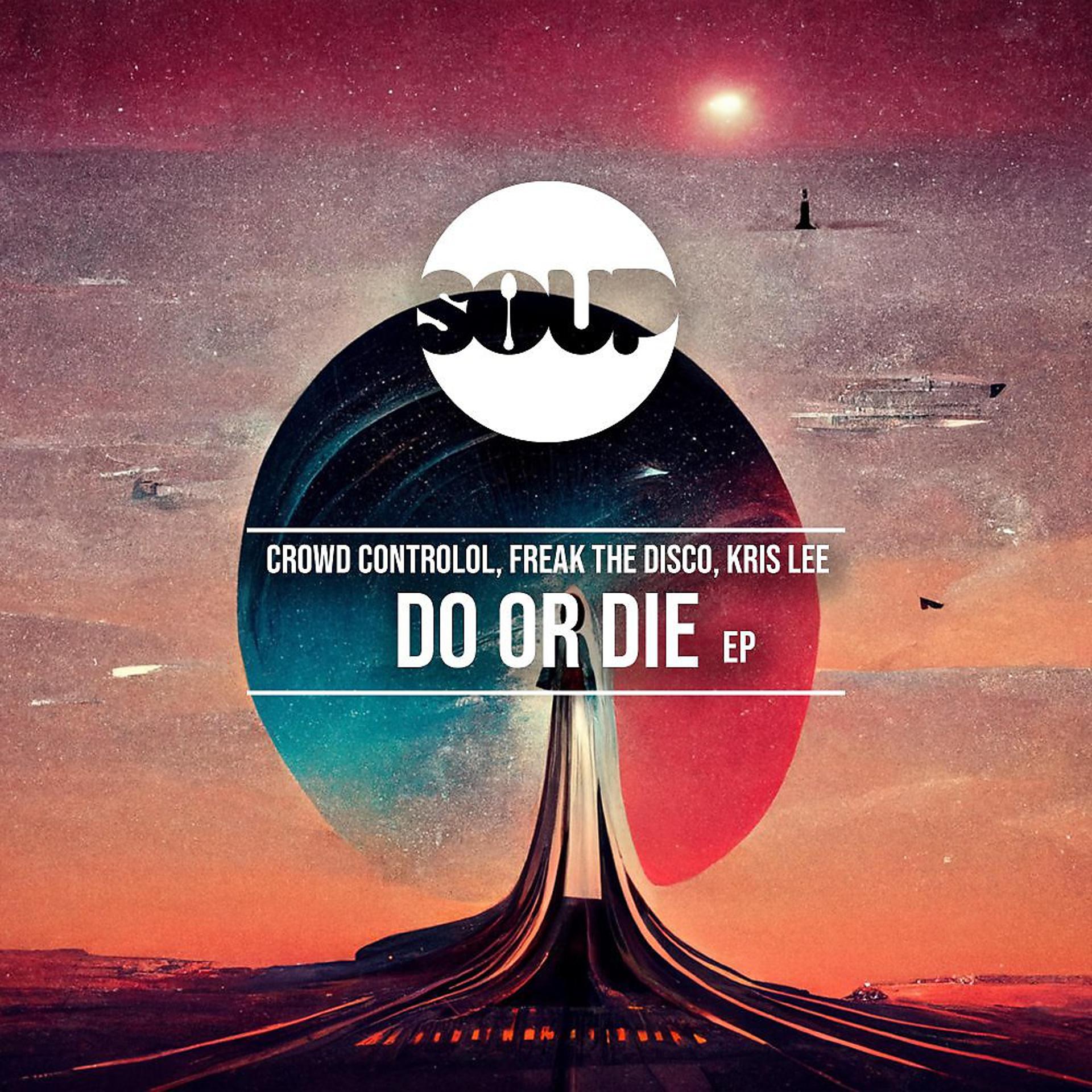 Постер альбома Do Or Die EP