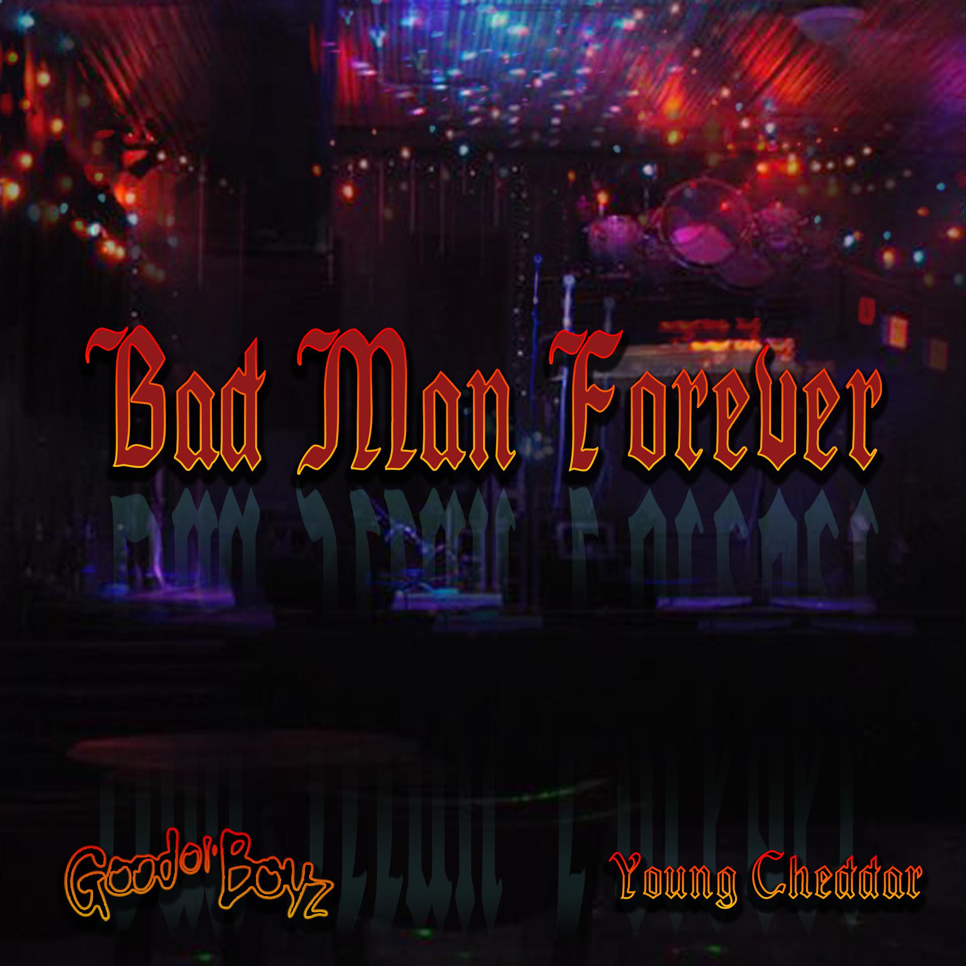 Постер альбома Bad Man Forever