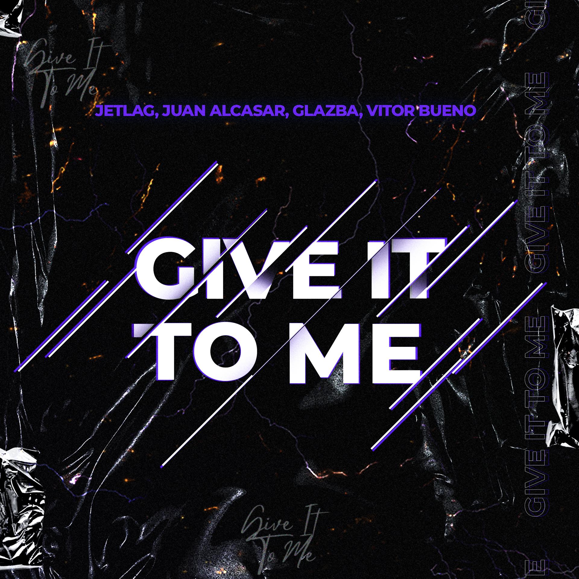 Постер альбома Give It to Me