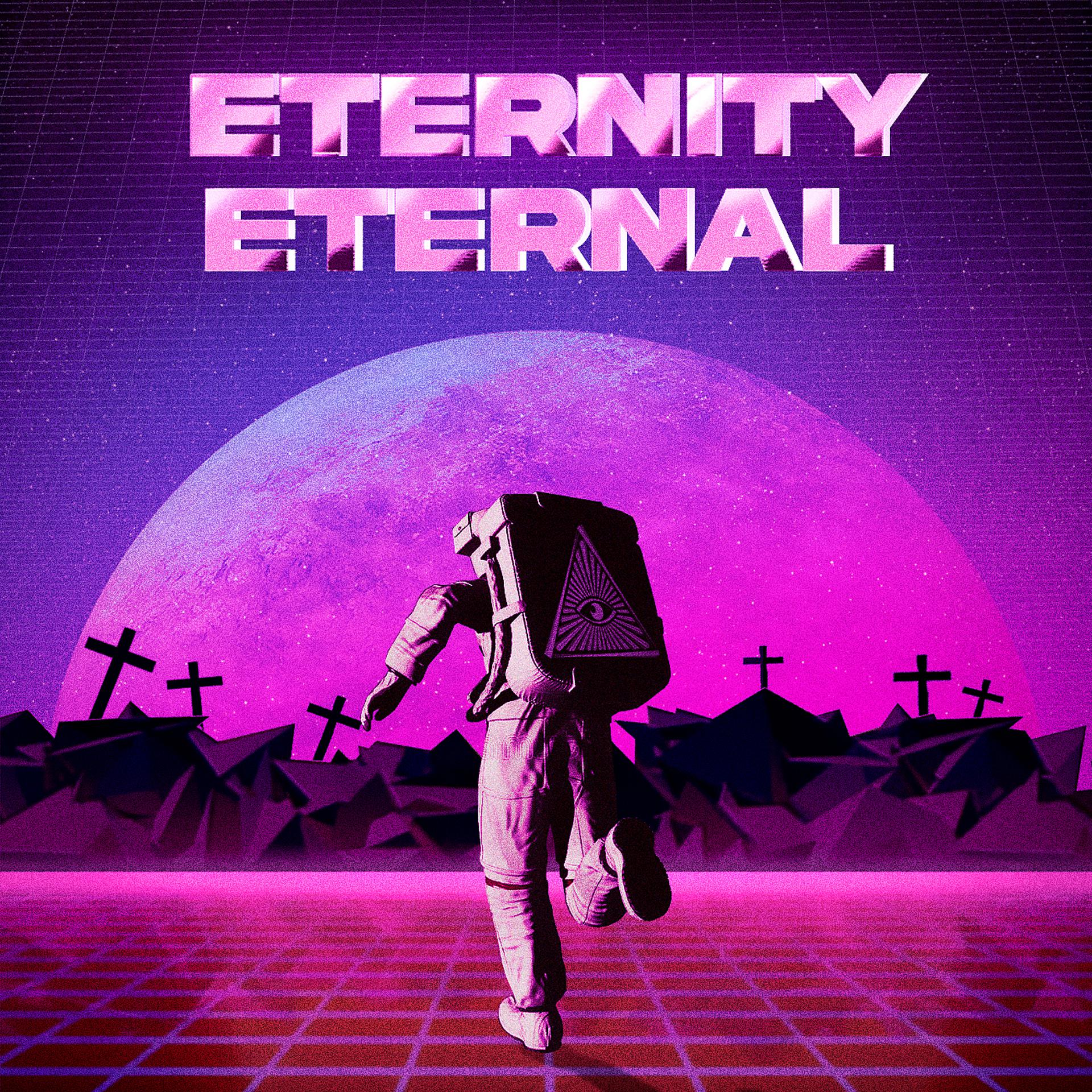 Постер альбома Eternity eternal