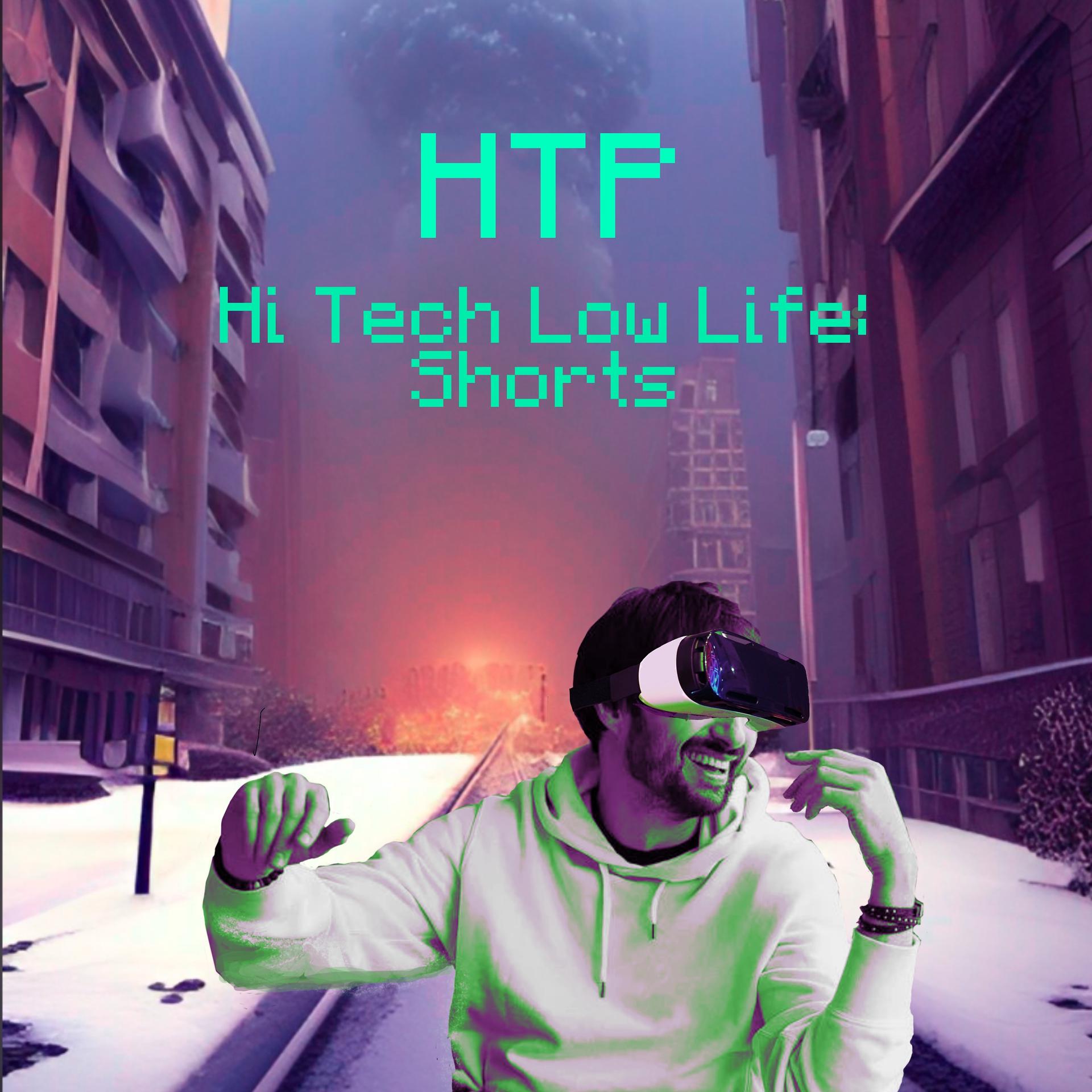 Постер альбома Hi Tech Low Life: Shorts