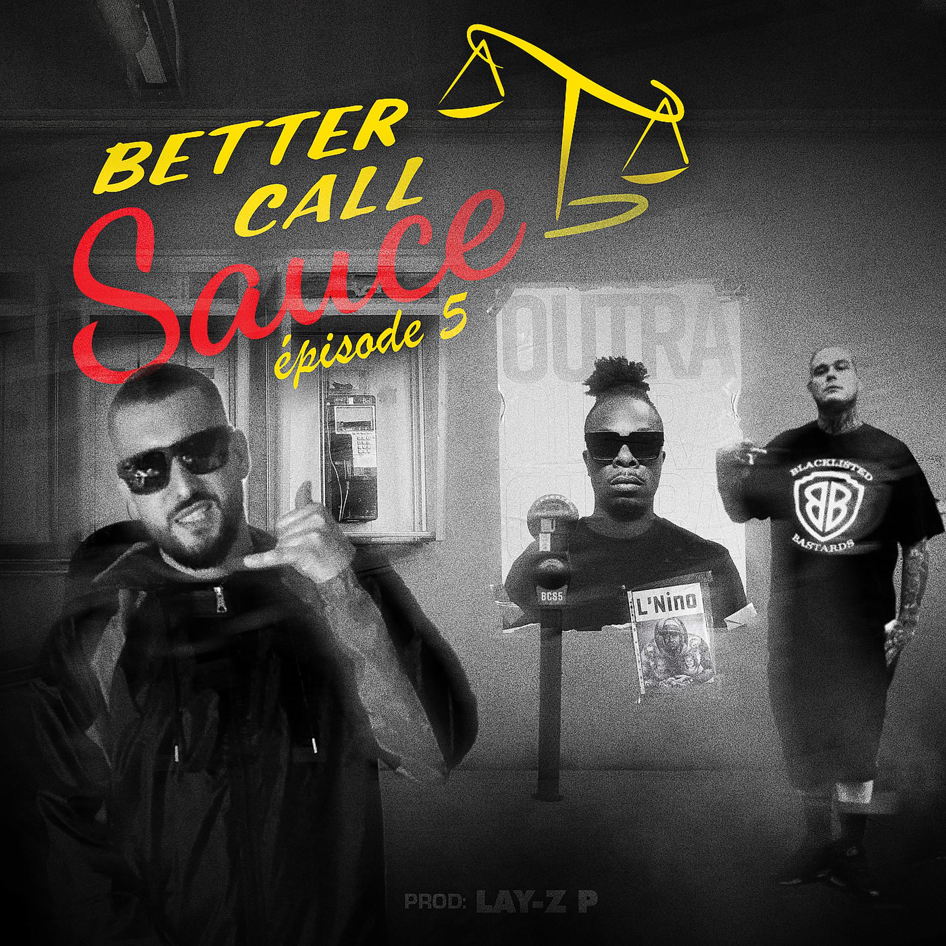 Постер альбома Better Call Sauce Épisode 5