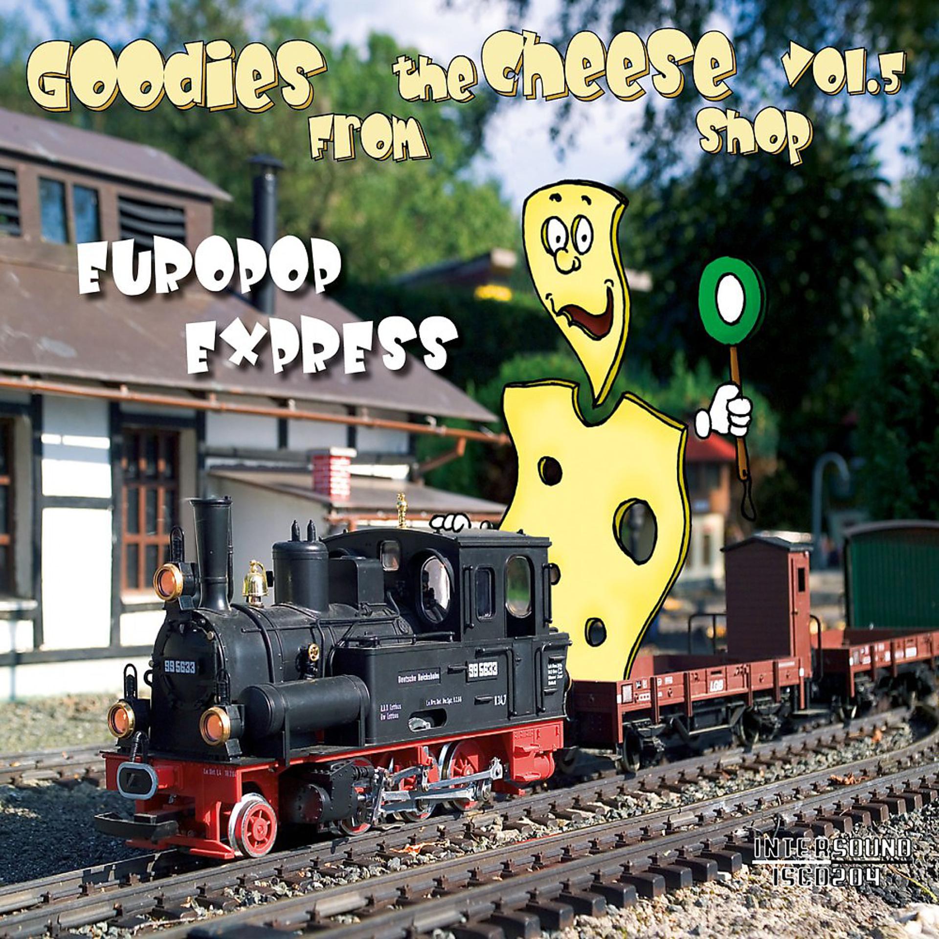 Постер альбома Goodies from the Cheese Shop, Vol. 5: Europop Express