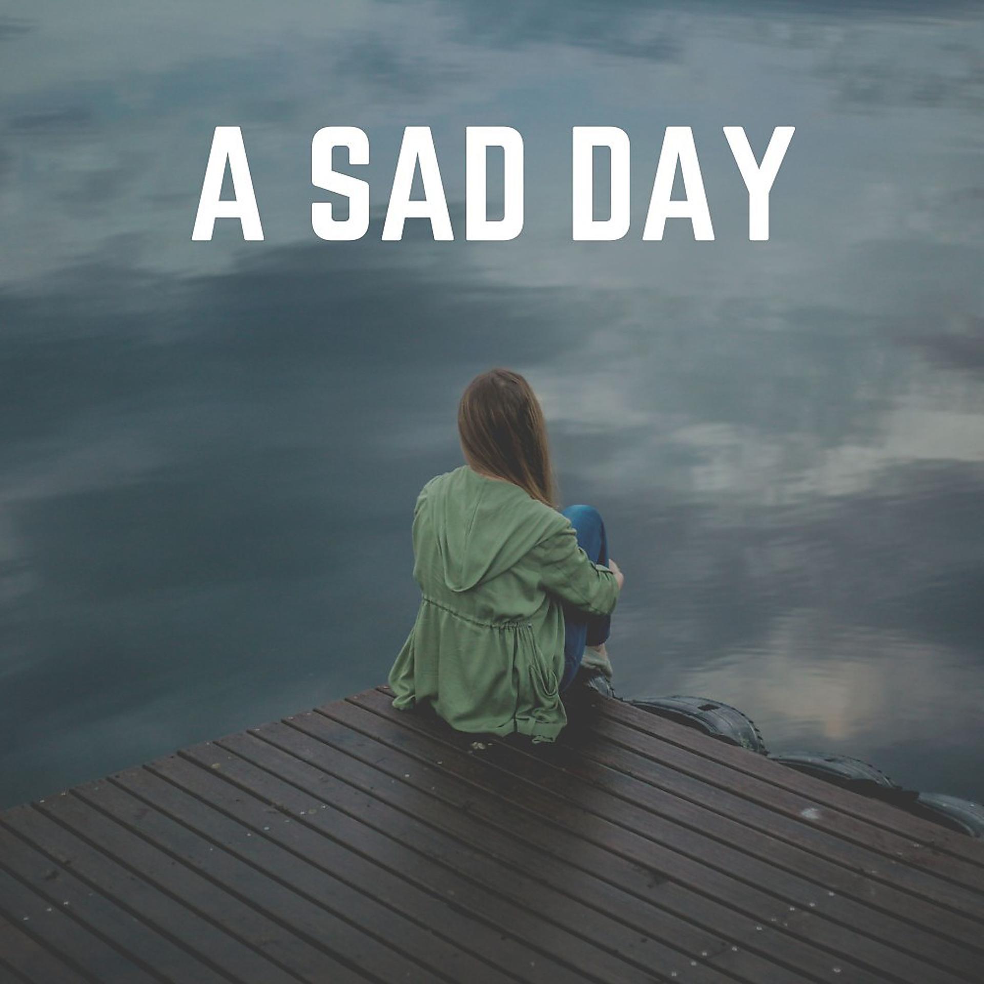 Постер альбома A Sad Day