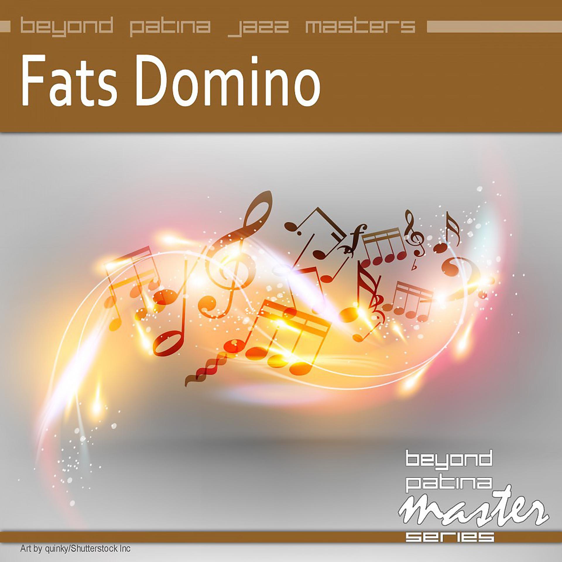 Постер альбома Beyond Patina Jazz Master: Fats Domino