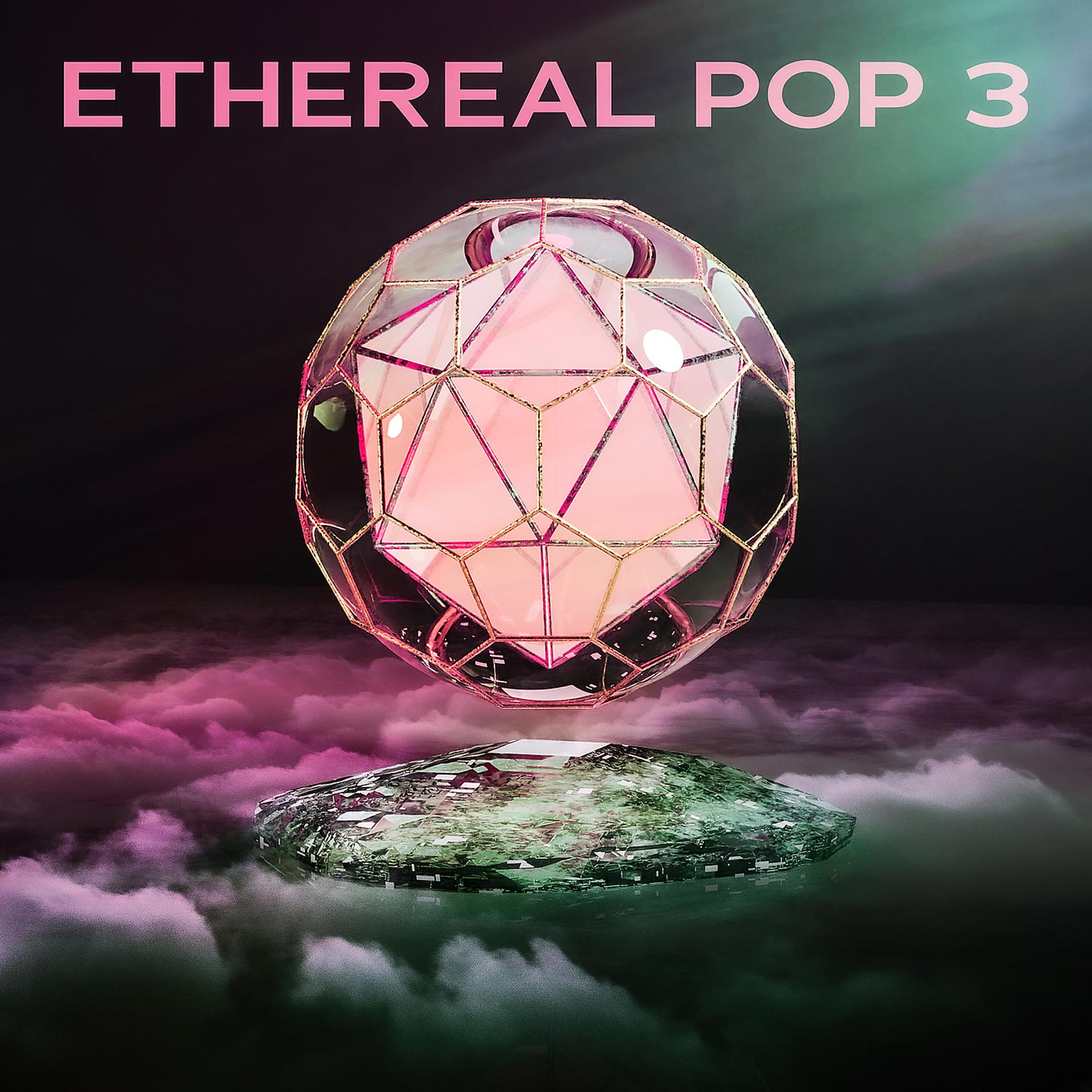 Постер альбома Ethereal Pop 3