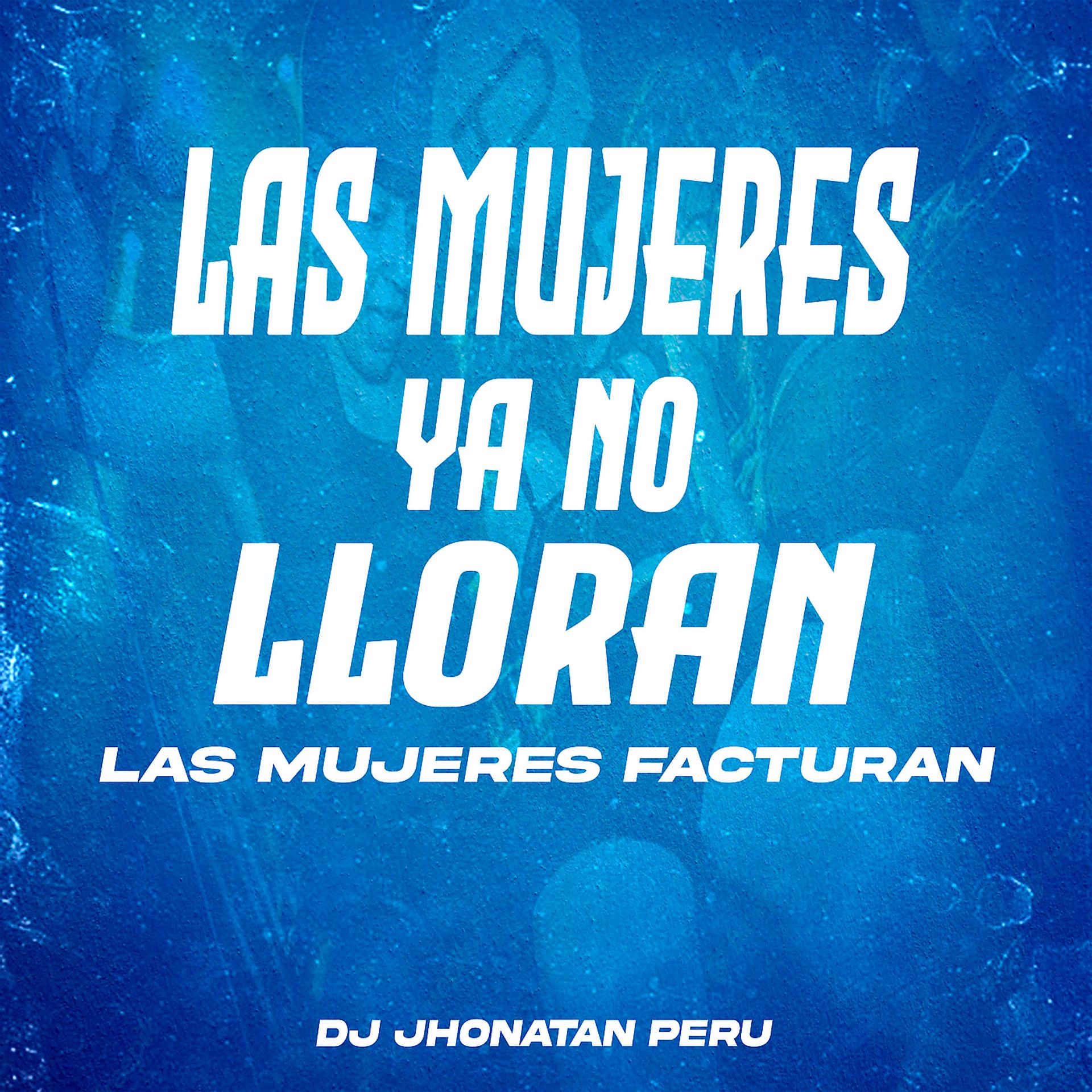 Постер альбома Las Mujeres Ya No Lloran, Las Mujeres Facturan