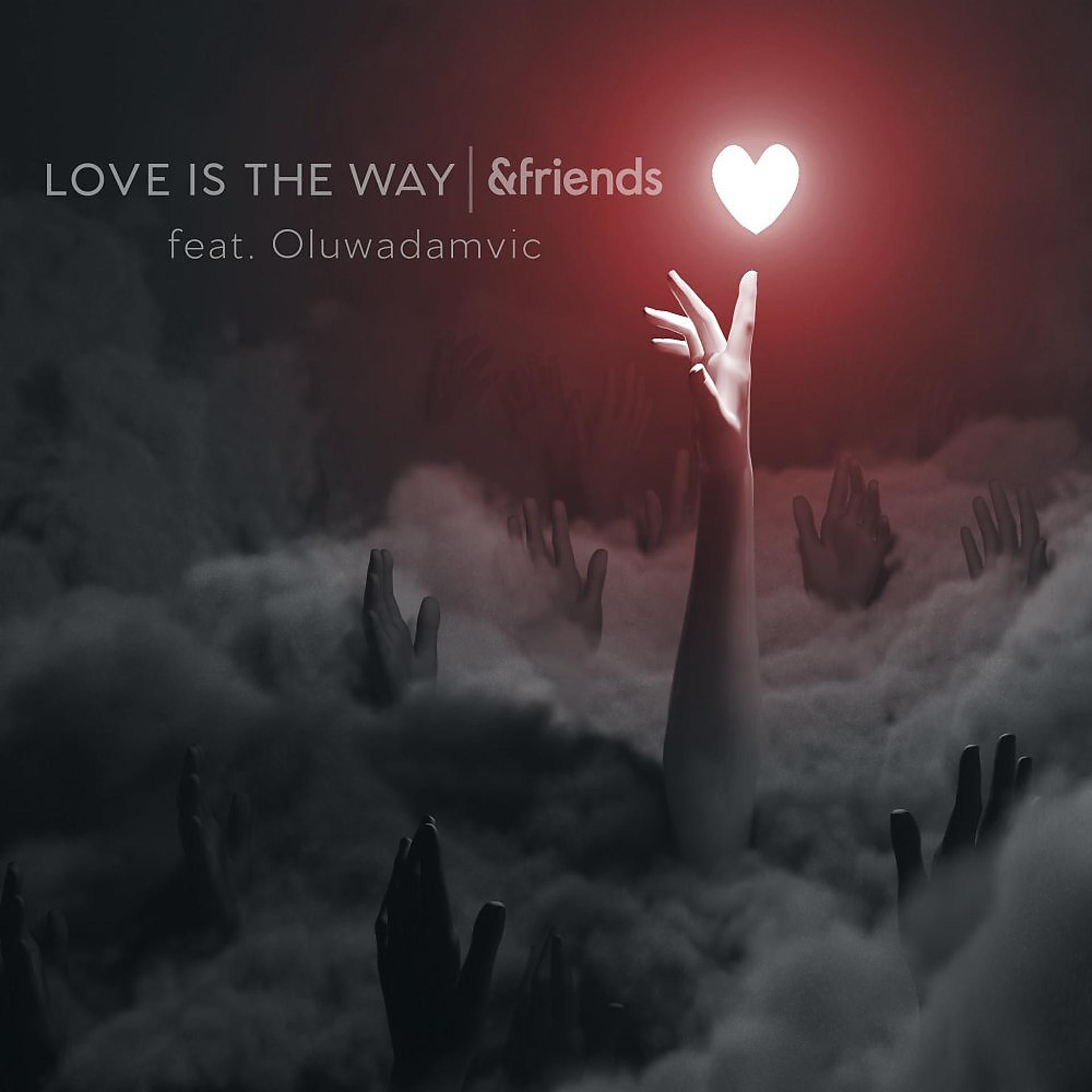 Постер альбома Love Is The Way
