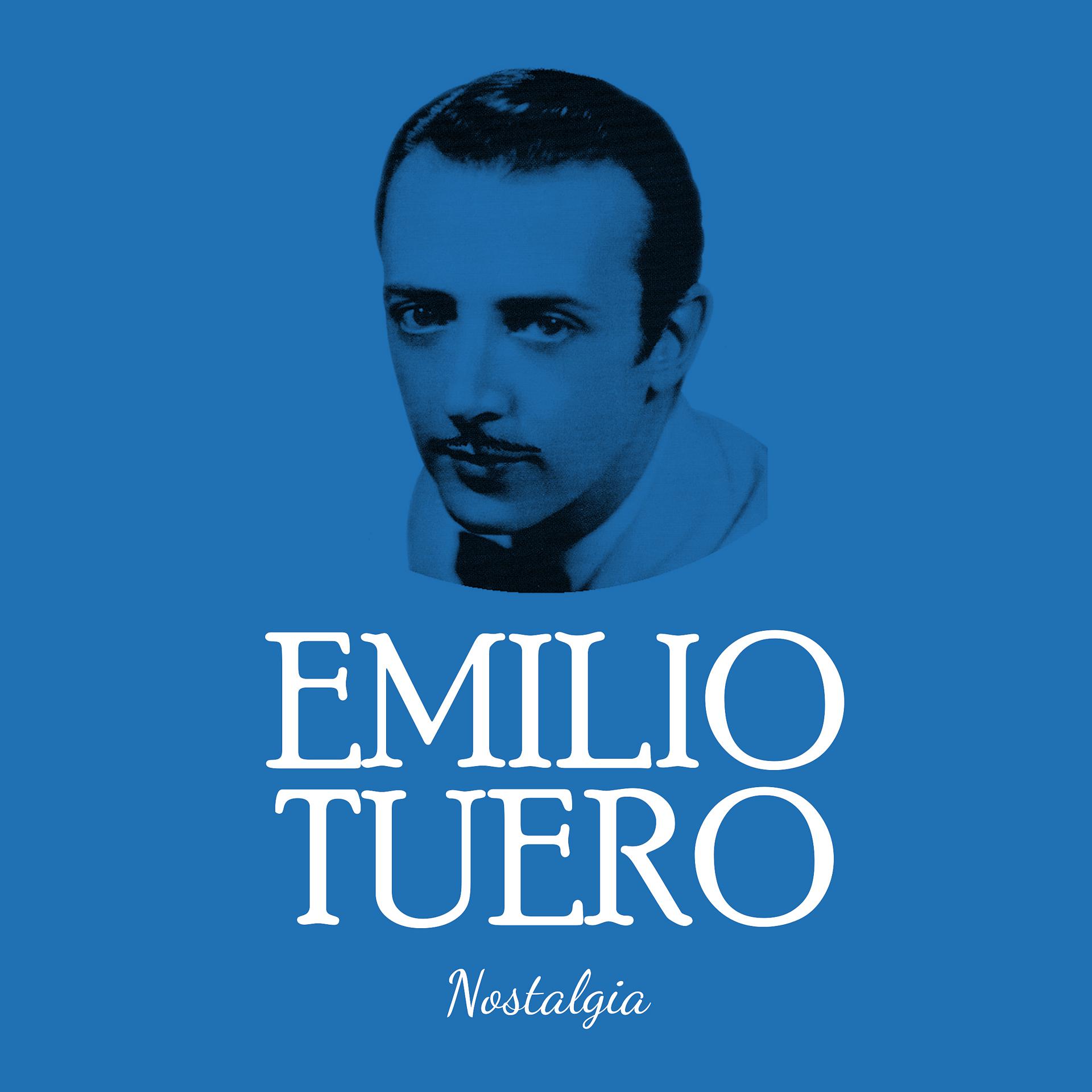 Постер альбома Emilio Tuero Nostalgia