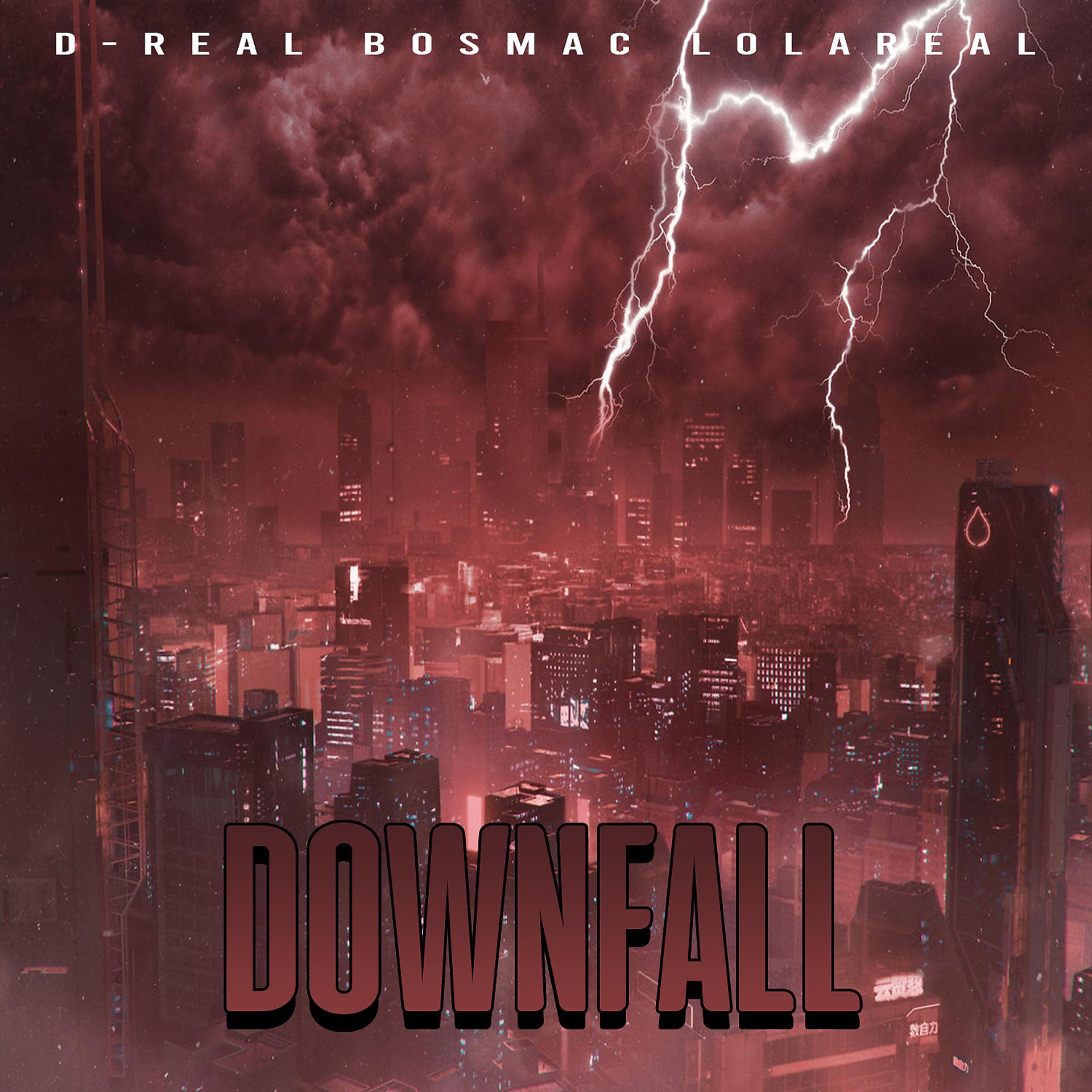 Постер альбома Downfall (feat. BosMac & LolaReal)