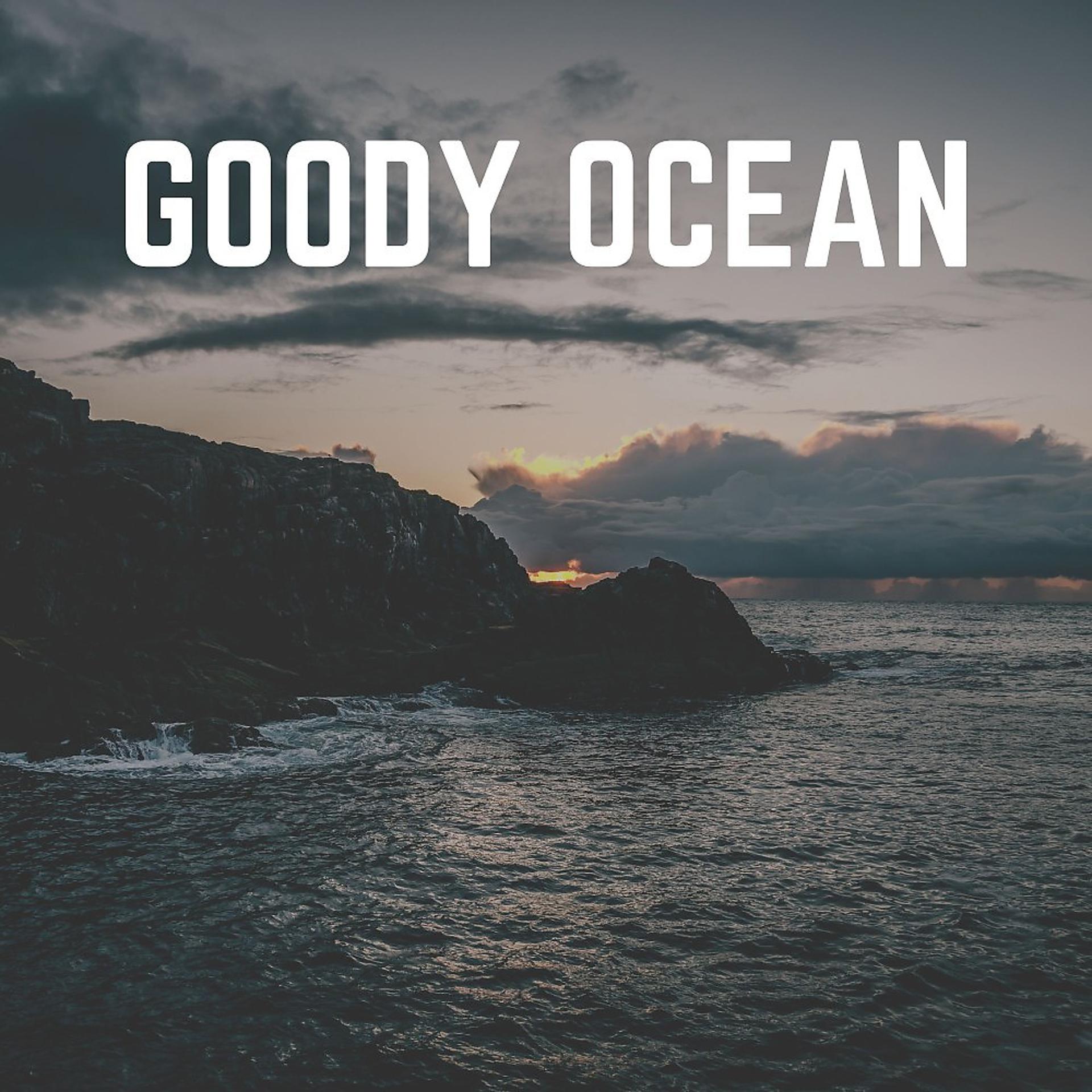 Постер альбома Goody Ocean