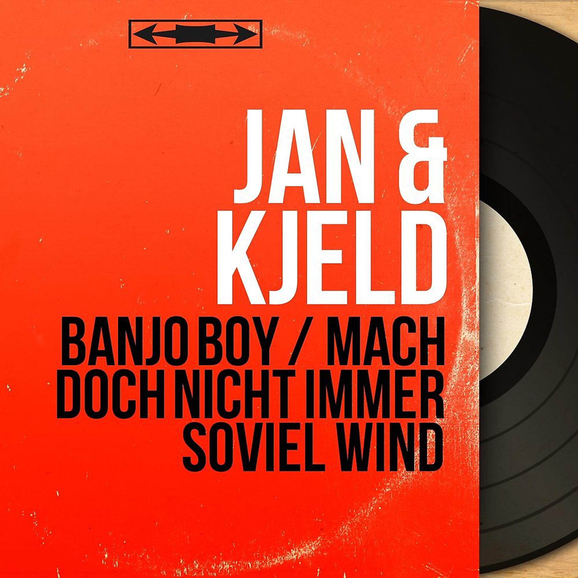Постер альбома Banjo Boy / Mach doch nicht immer soviel Wind