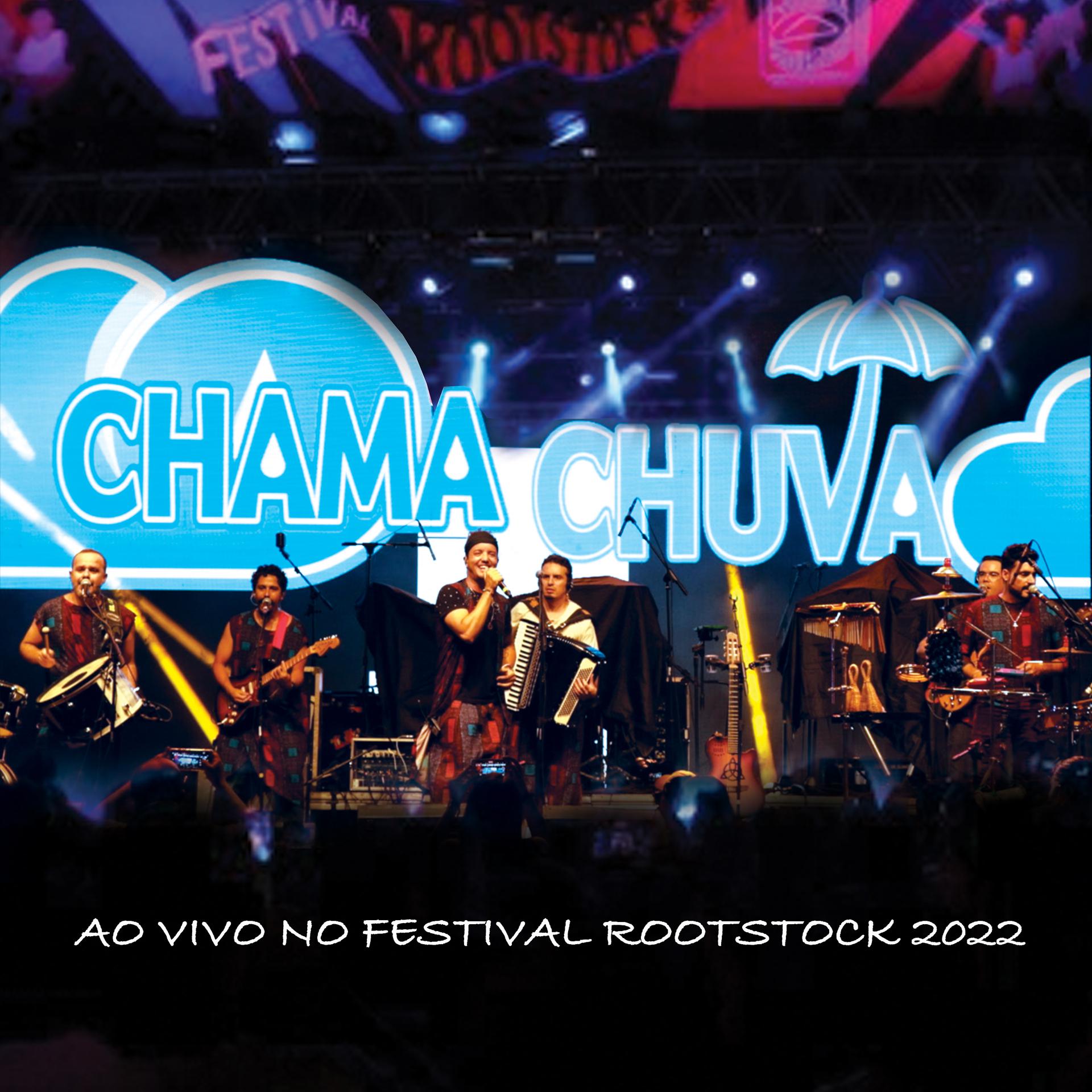 Постер альбома Chama Chuva (Ao Vivo No Festival Rootstock)