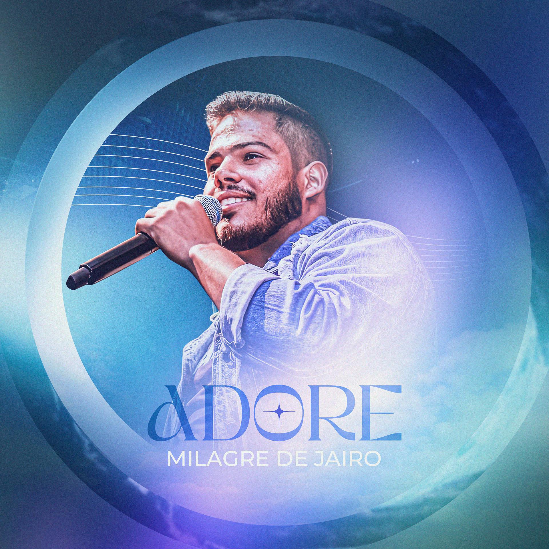 Постер альбома Adore: Milagre de Jairo
