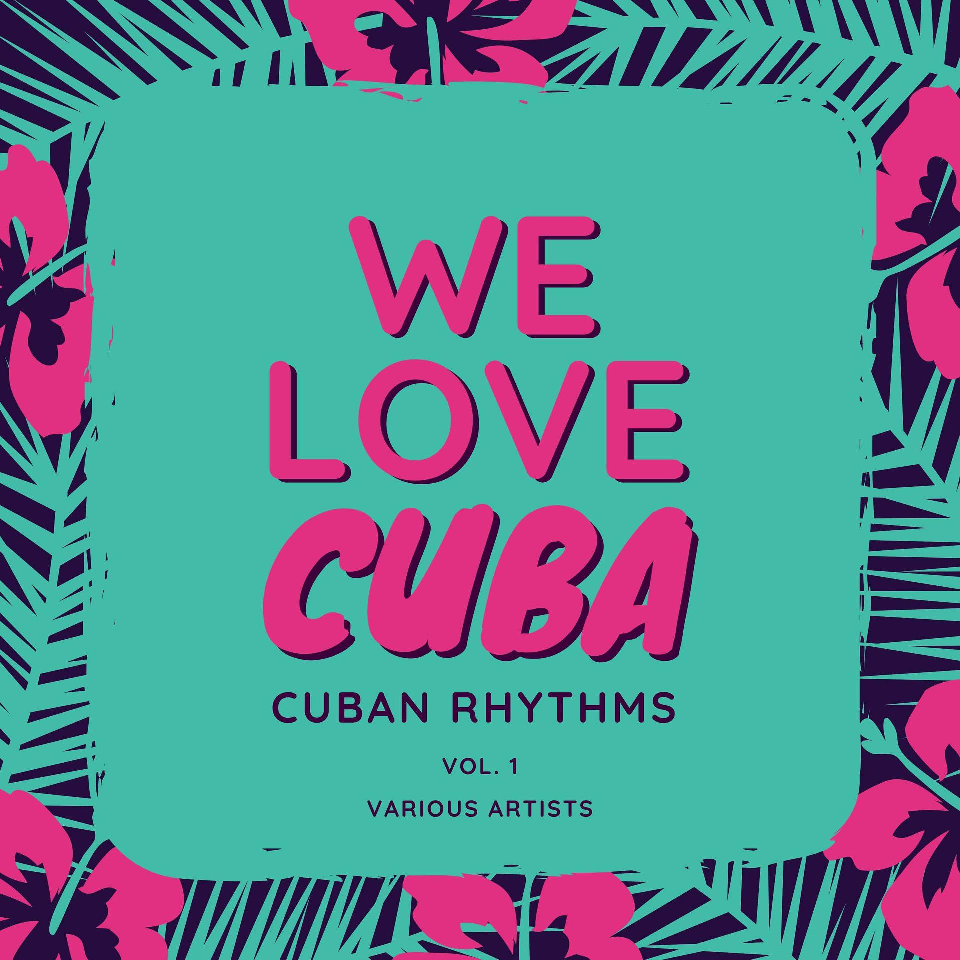Постер альбома We Love Cuba (Cuban Rhythms), Vol. 1