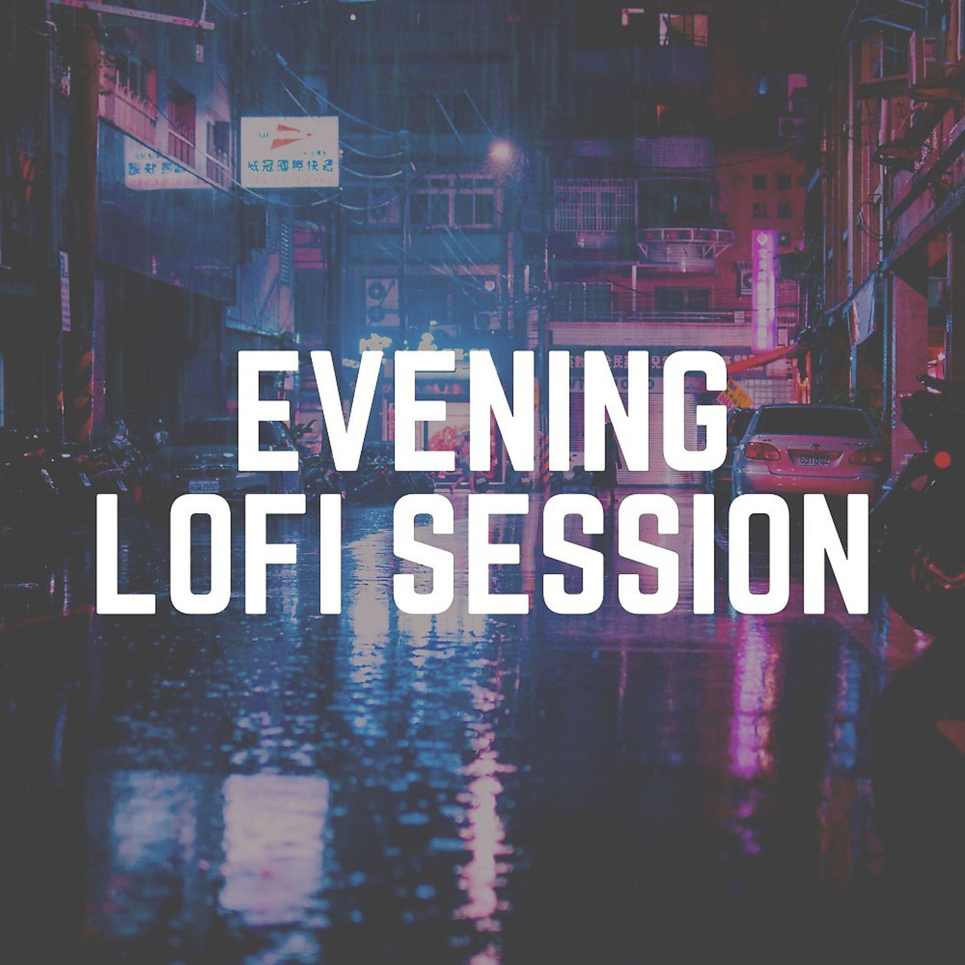 Постер альбома Evening Lofi Session