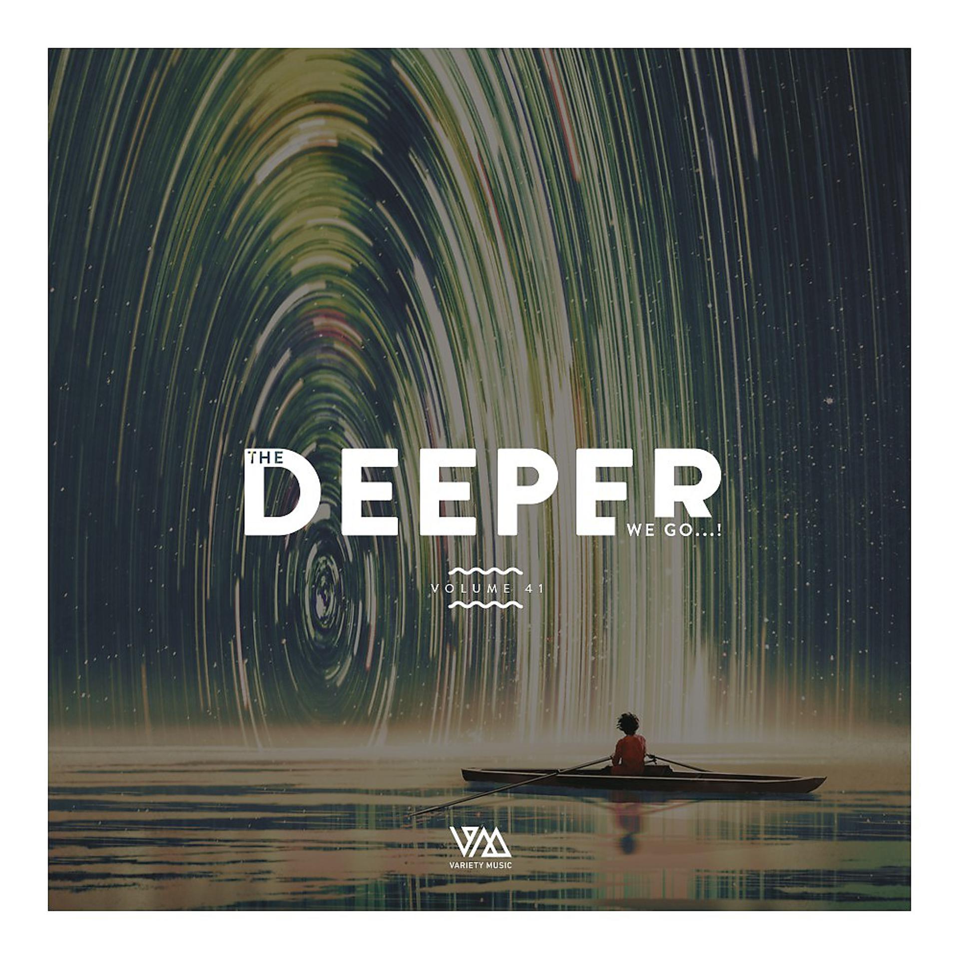 Постер альбома The Deeper We Go..., Vol. 41