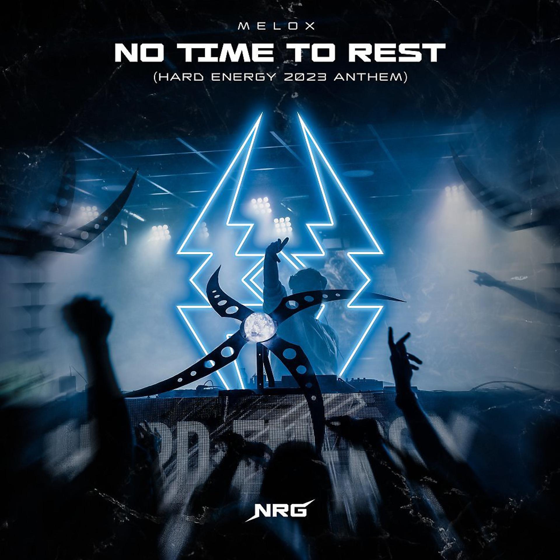 Постер альбома No Time To Rest (Hard Energy Events 2023 Anthem)
