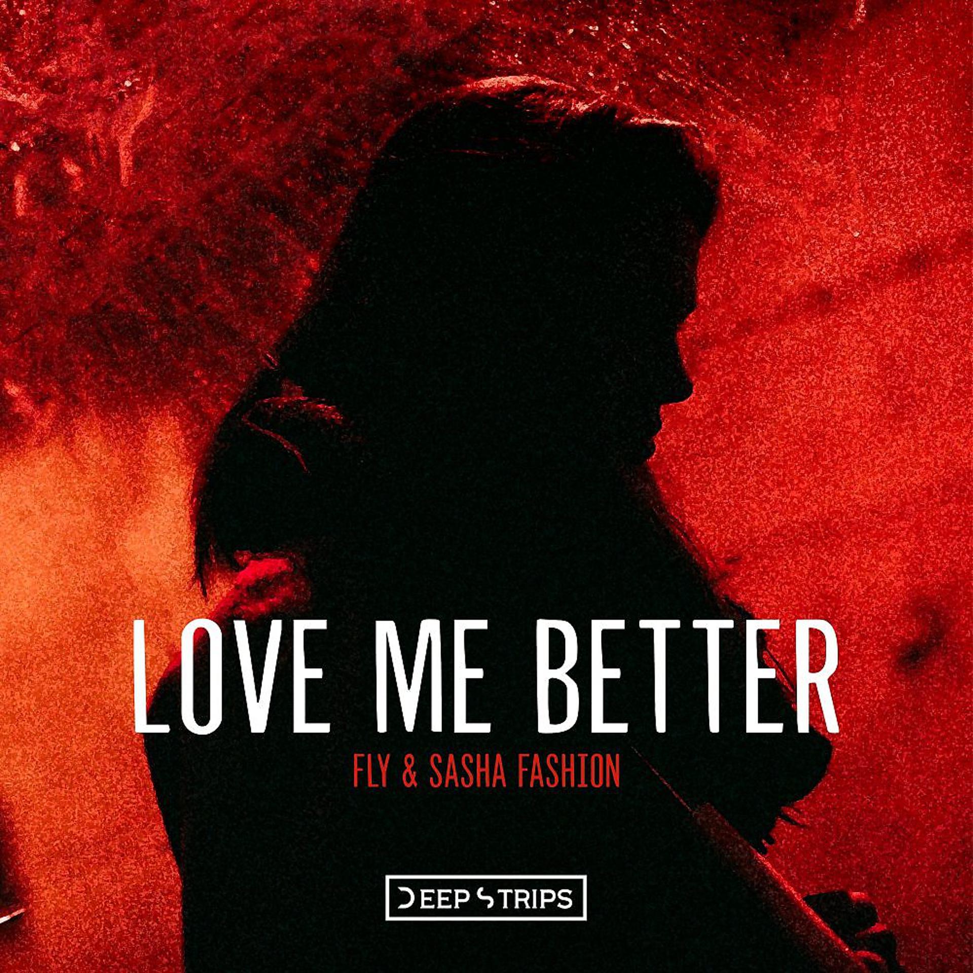 Постер альбома Love me better