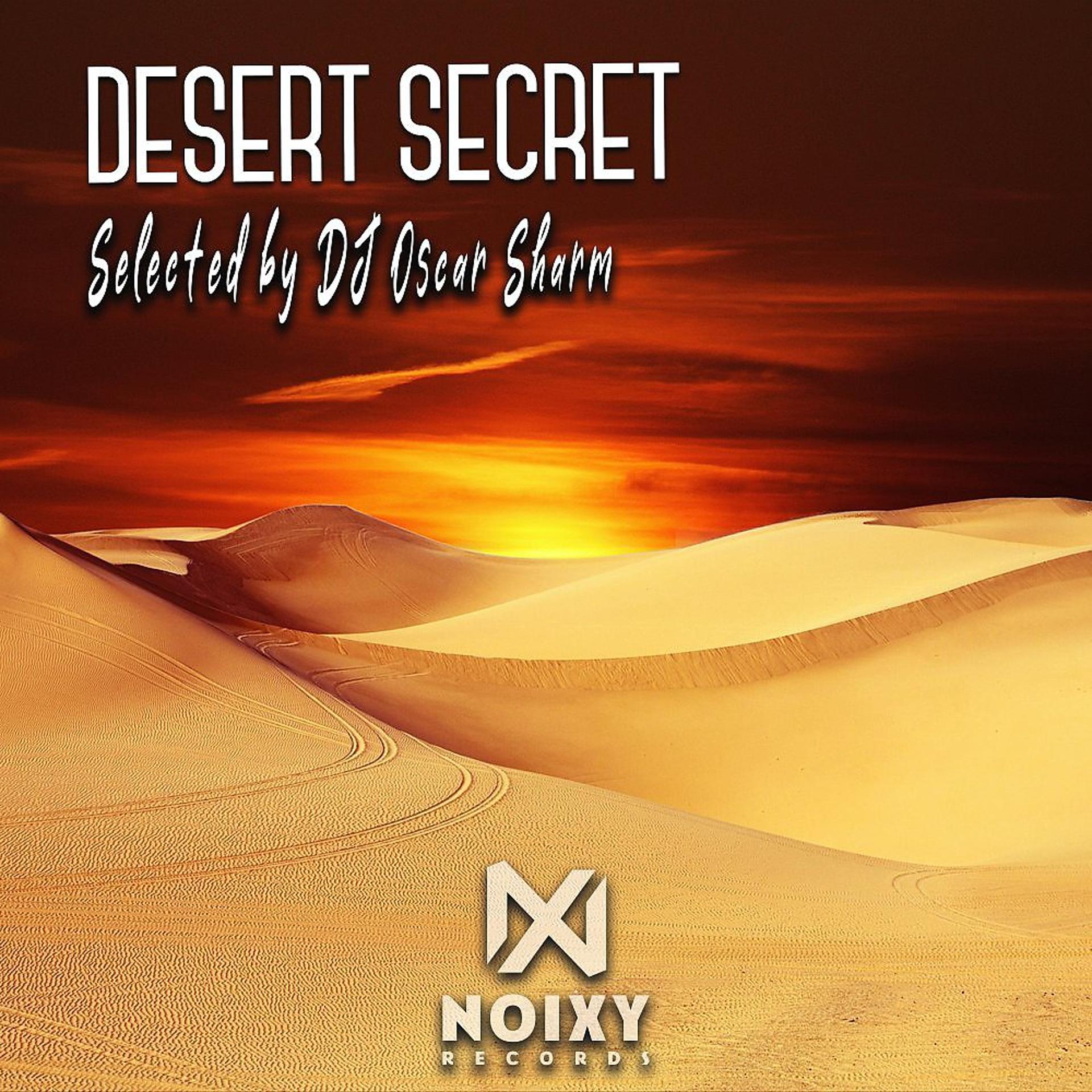 Постер альбома Desert Secret - Selected by DJ Oscar Sharm