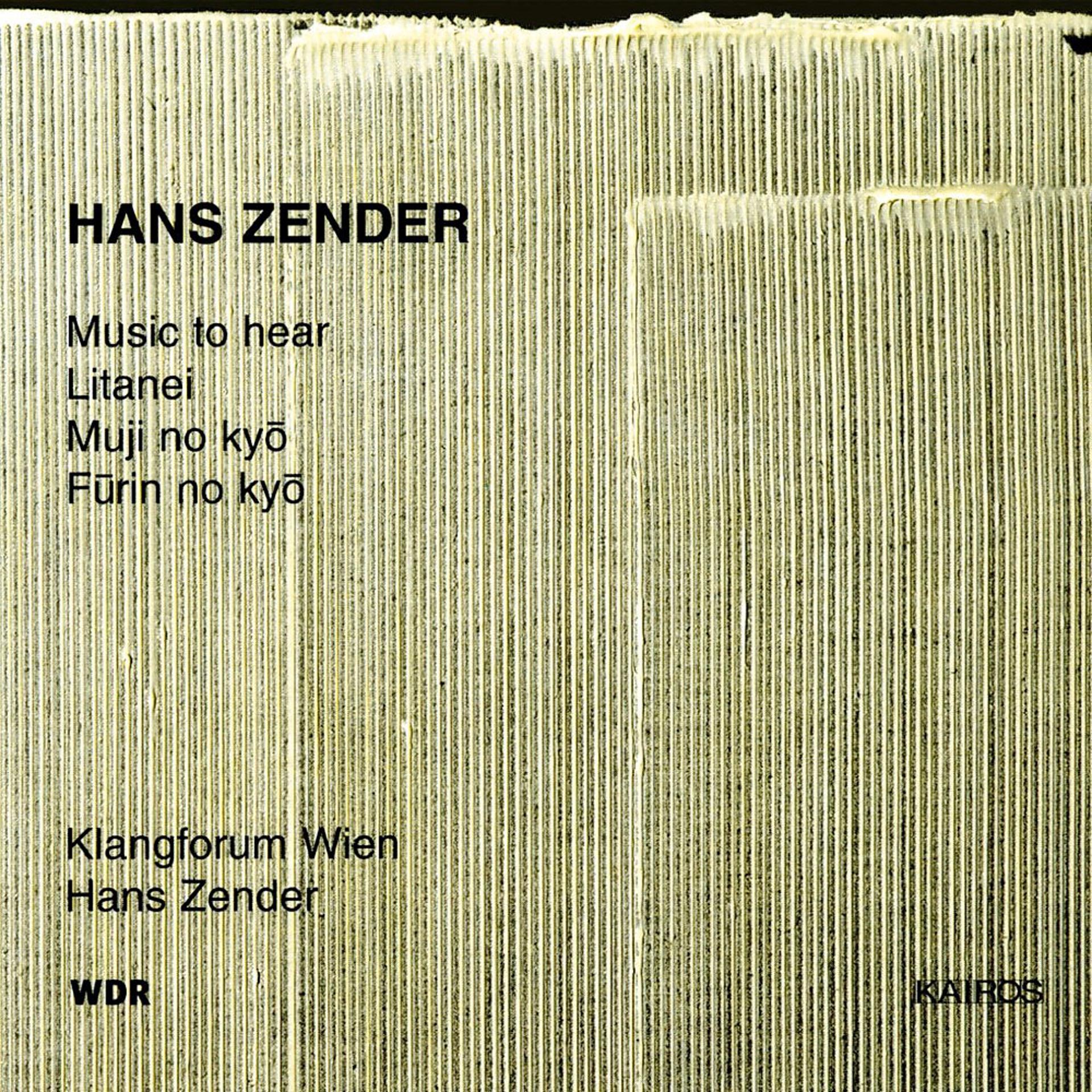 Постер альбома Hans Zender: Music to Hear