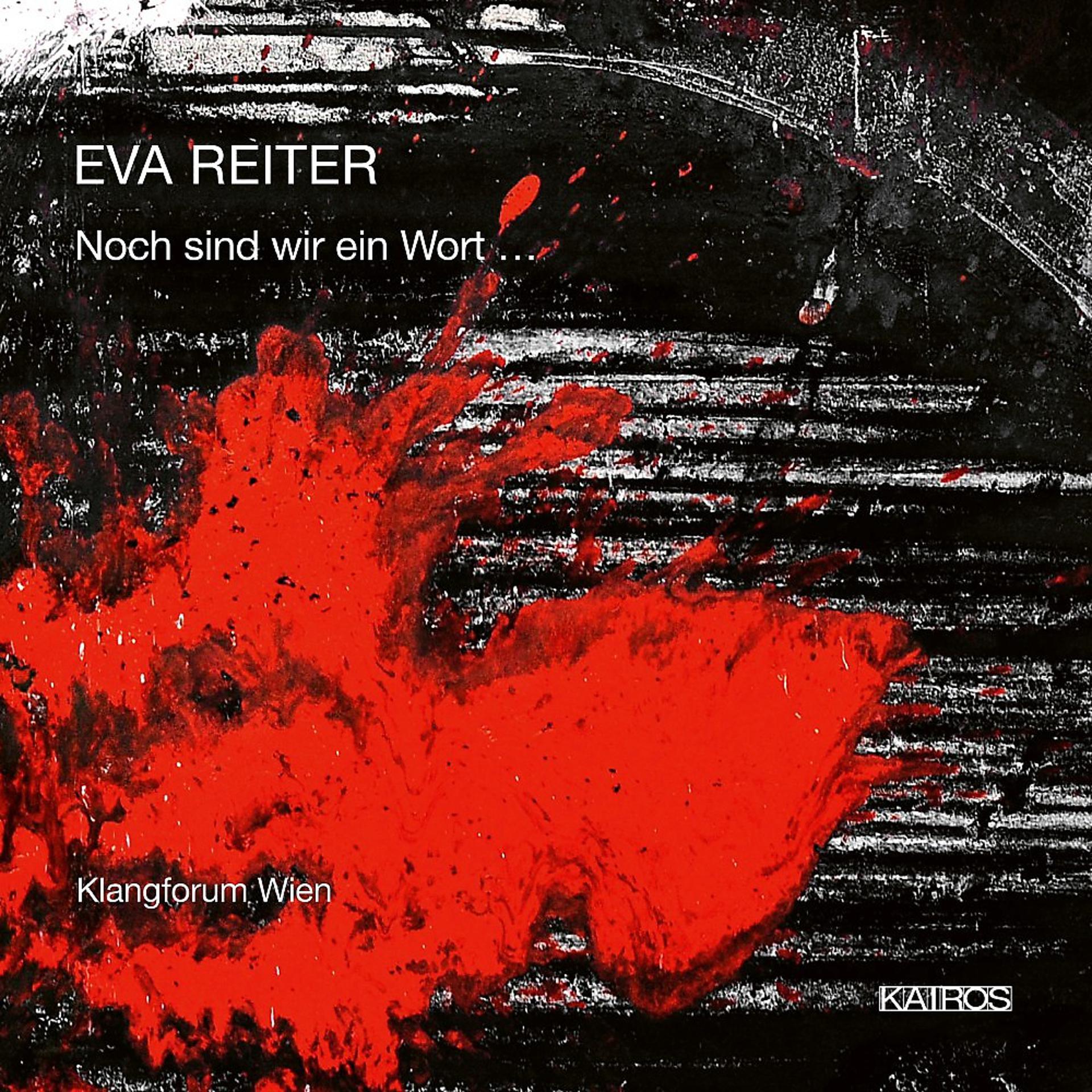 Постер альбома Eva Reiter: Noch sind wir ein Wort …