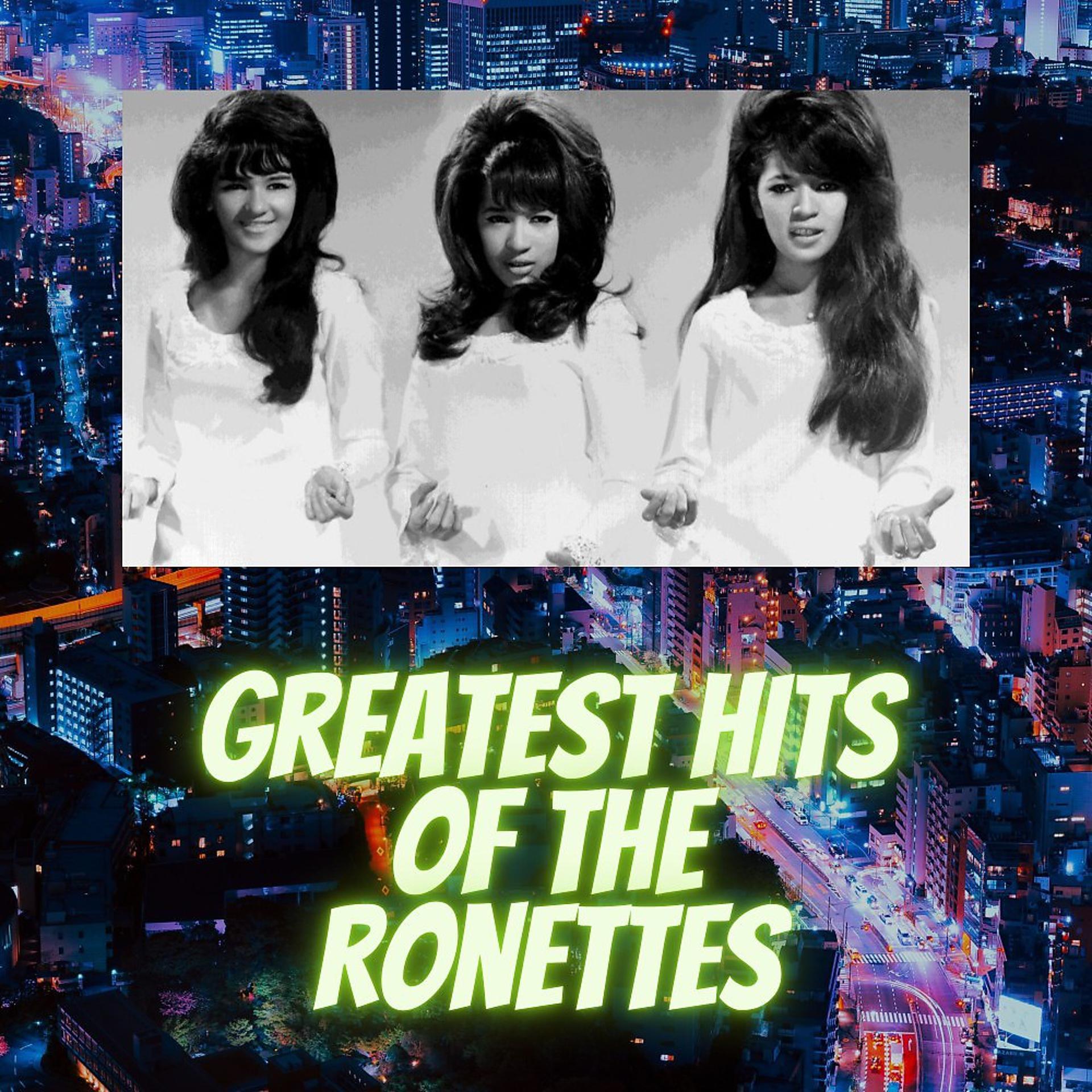 Постер альбома Greatest Hits of the Ronettes