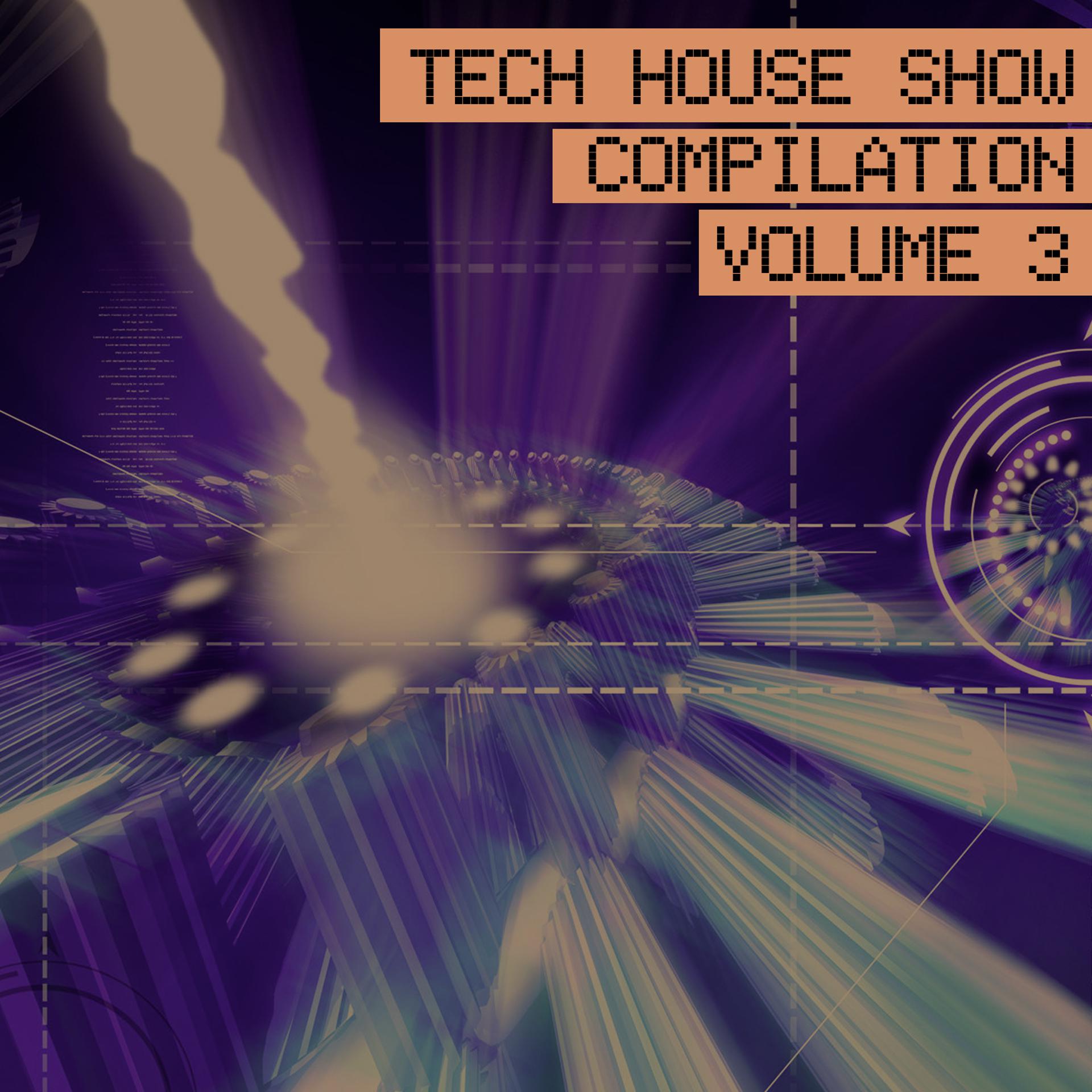Постер альбома Tech House Show Compilation, Vol. 3