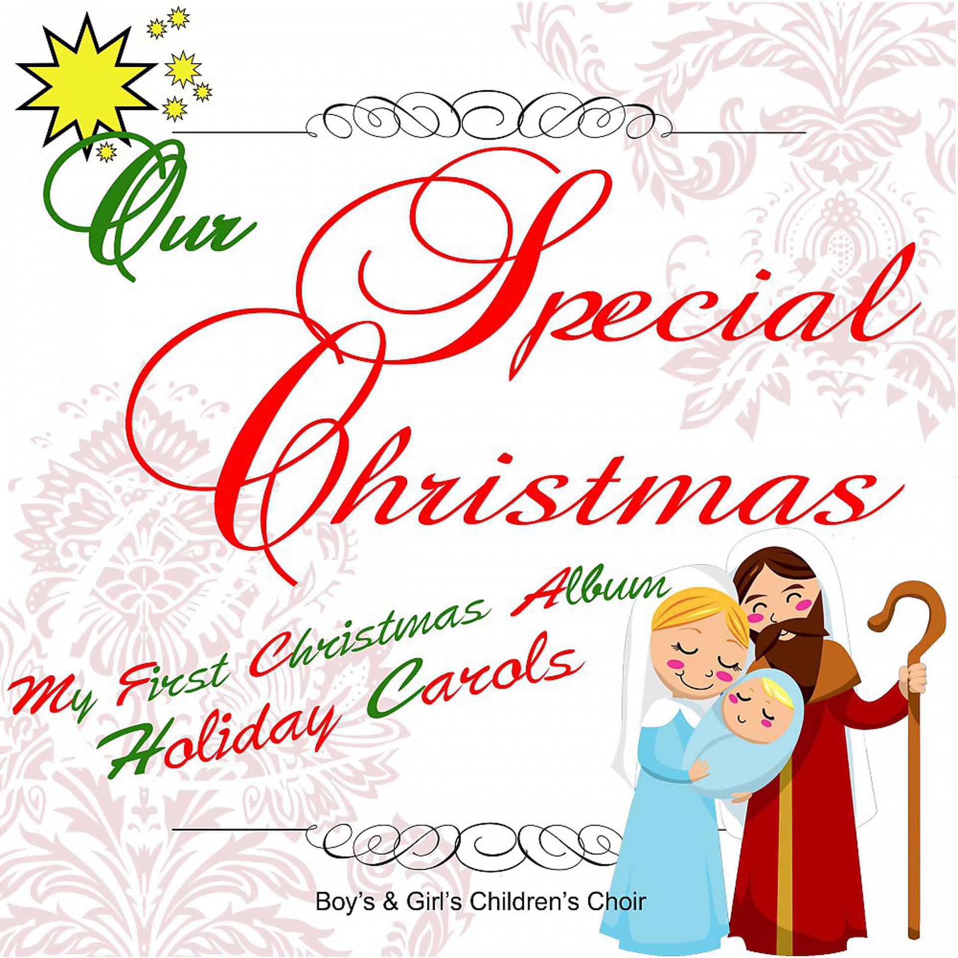 Постер альбома Our Special Christmas: My First Christmas Album (Holiday Carols)