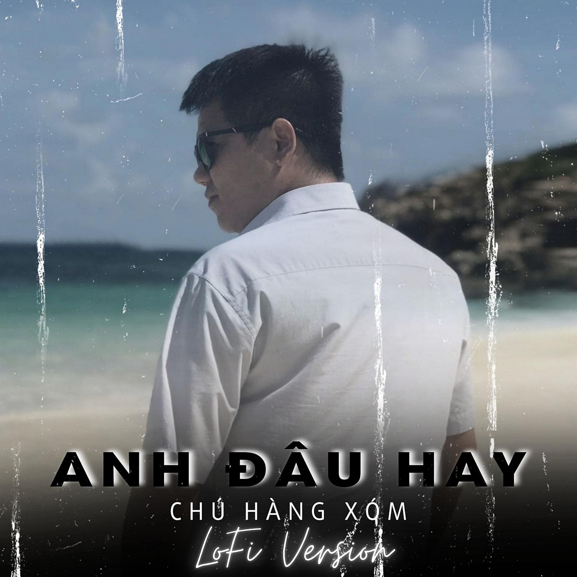 Постер альбома Anh Đâu Hay (Lo-Fi)