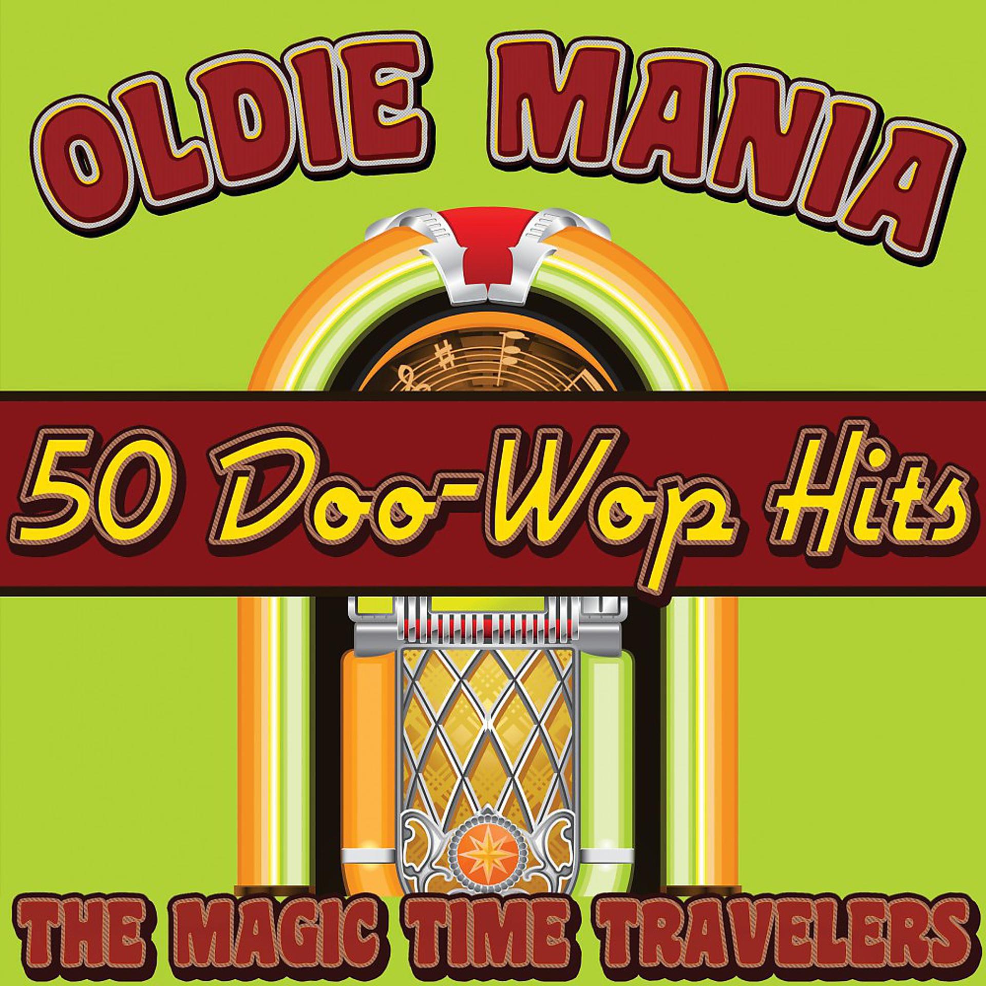 Постер альбома Oldie Mania: 50 Doo-Wop Hits