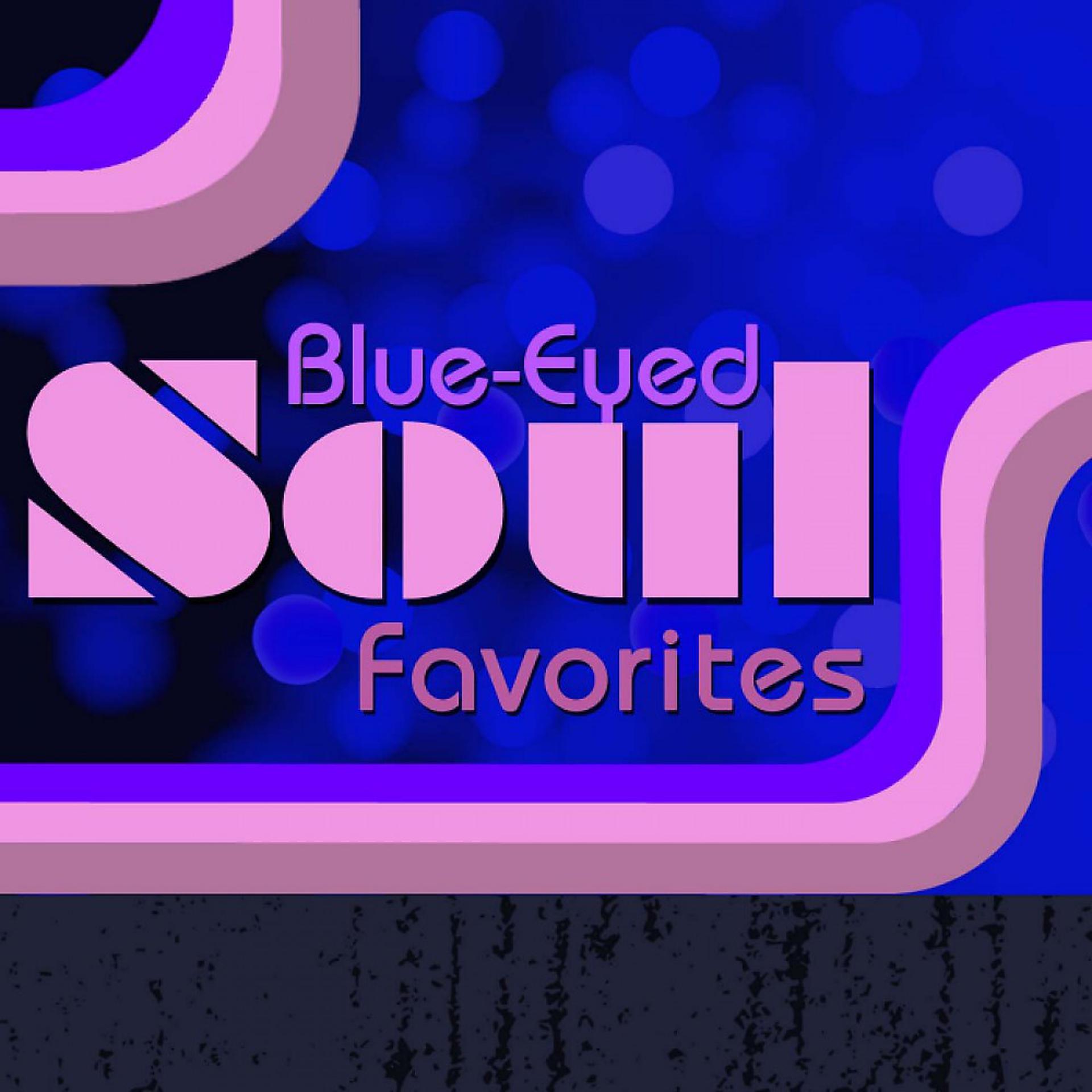 Постер альбома Blue-Eyed Soul Favorites