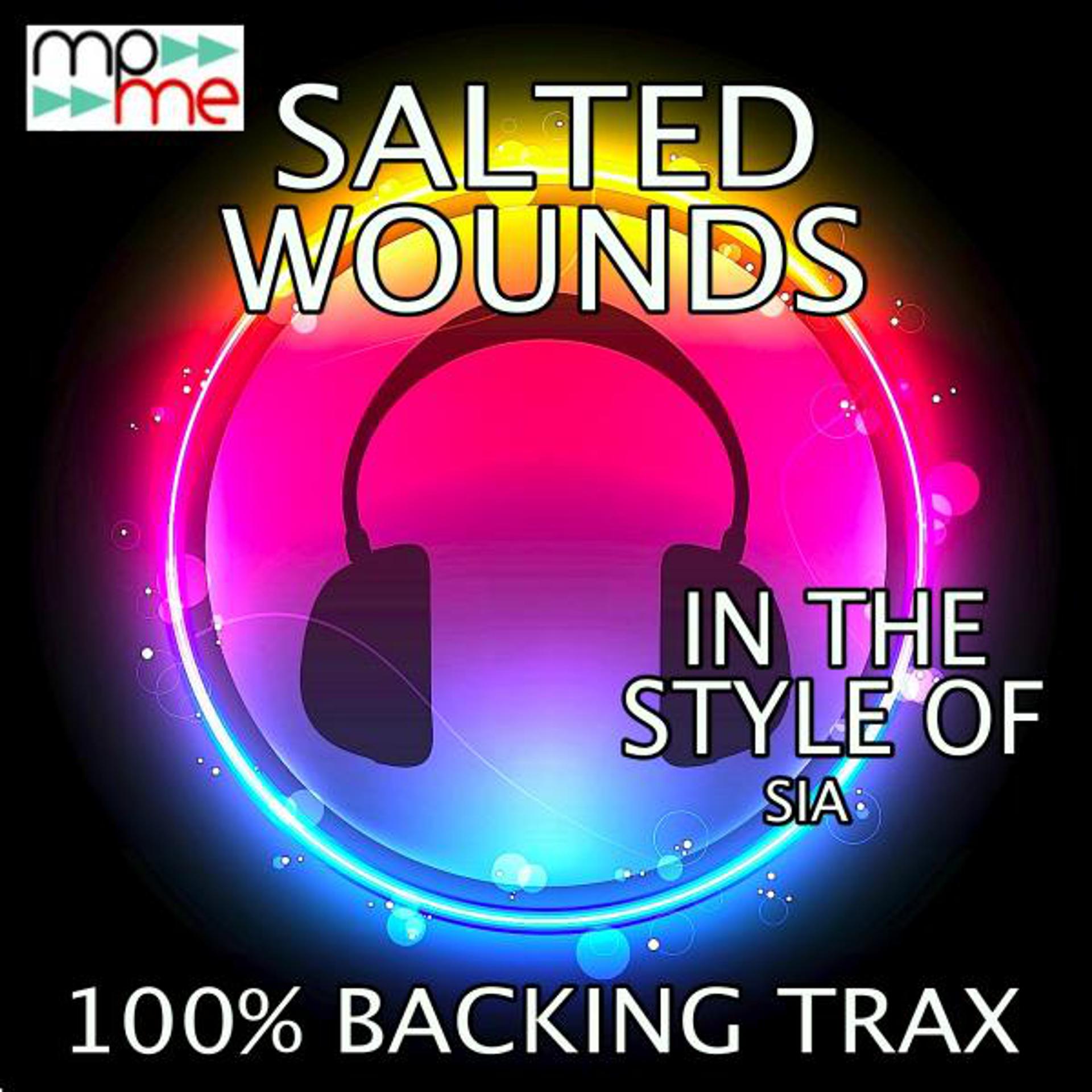 Постер альбома Salted Wound (Originally Performed by Sia) [Karaoke Versions]