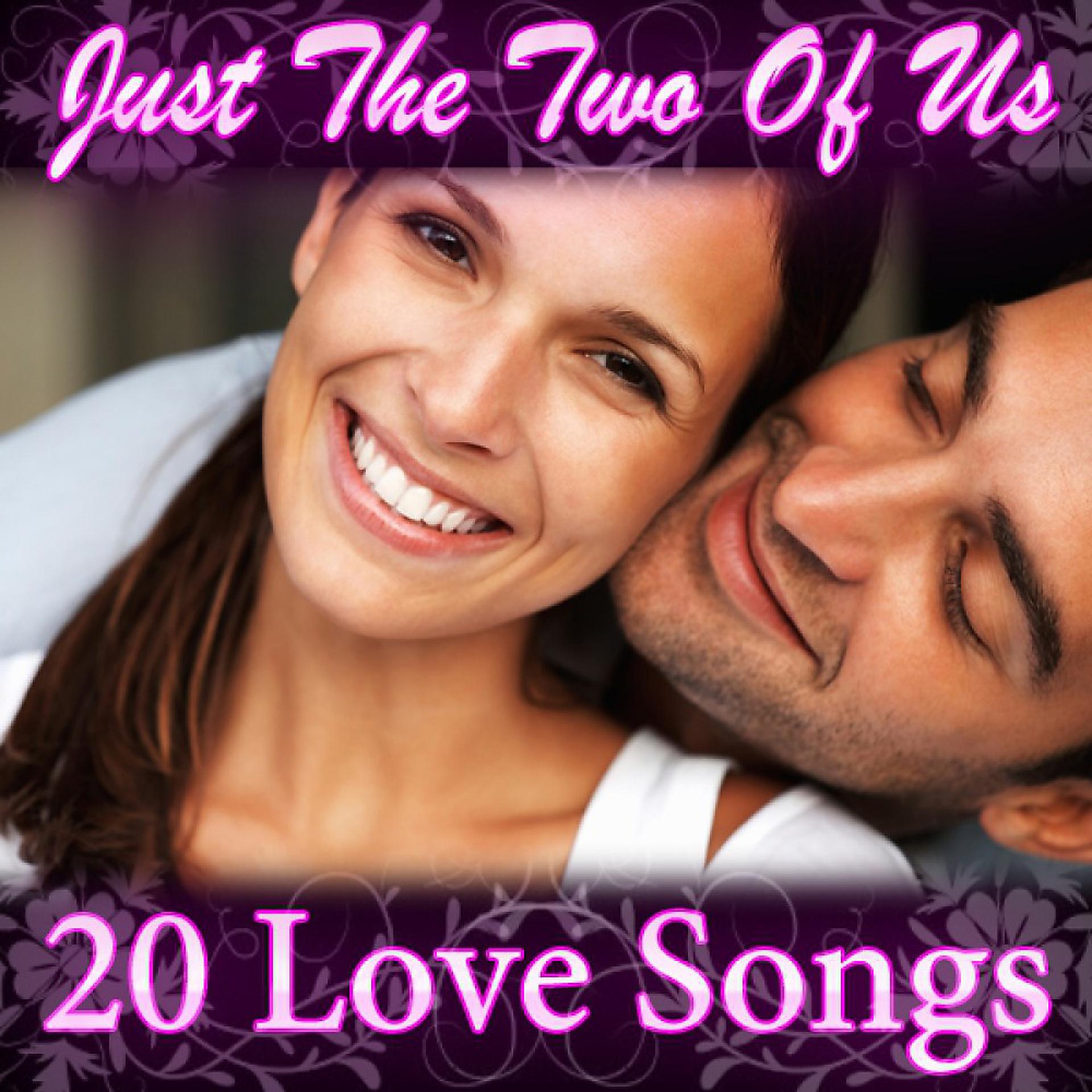 Постер альбома Just the Two of Us - 20 Love Songs