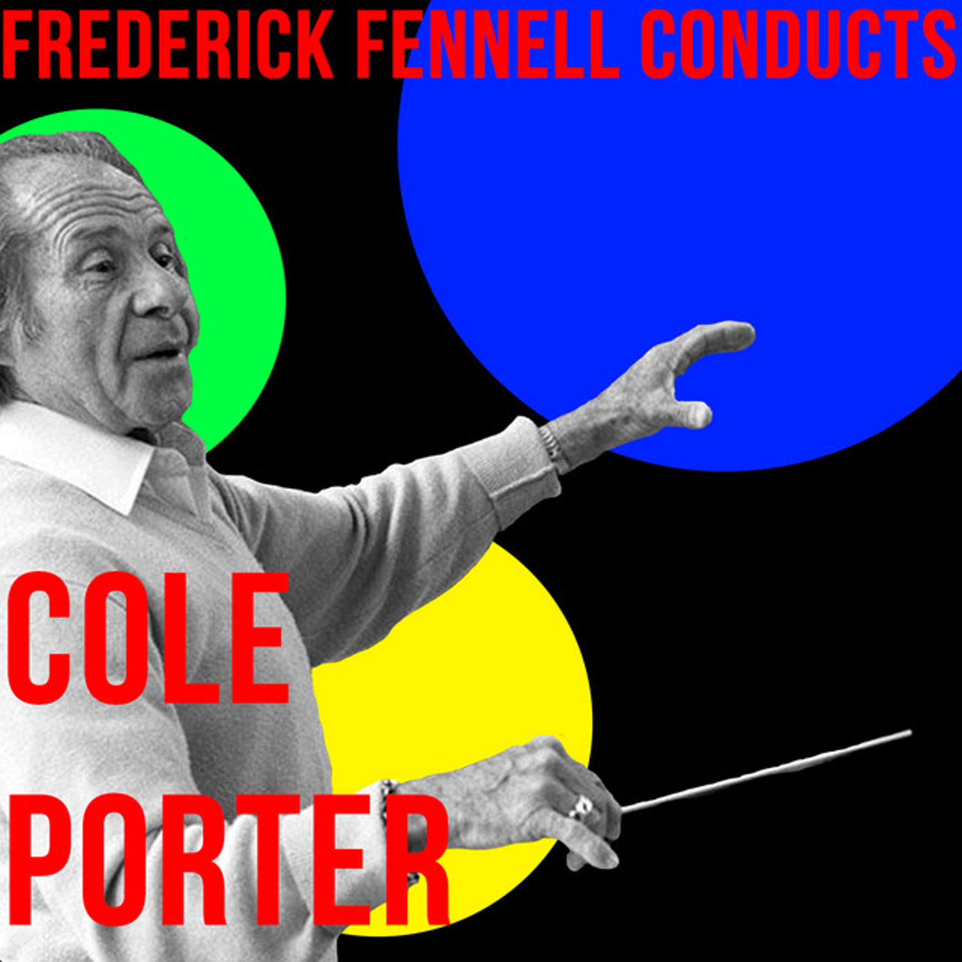 Постер альбома Frederick Fennell Conducts Cole Porter