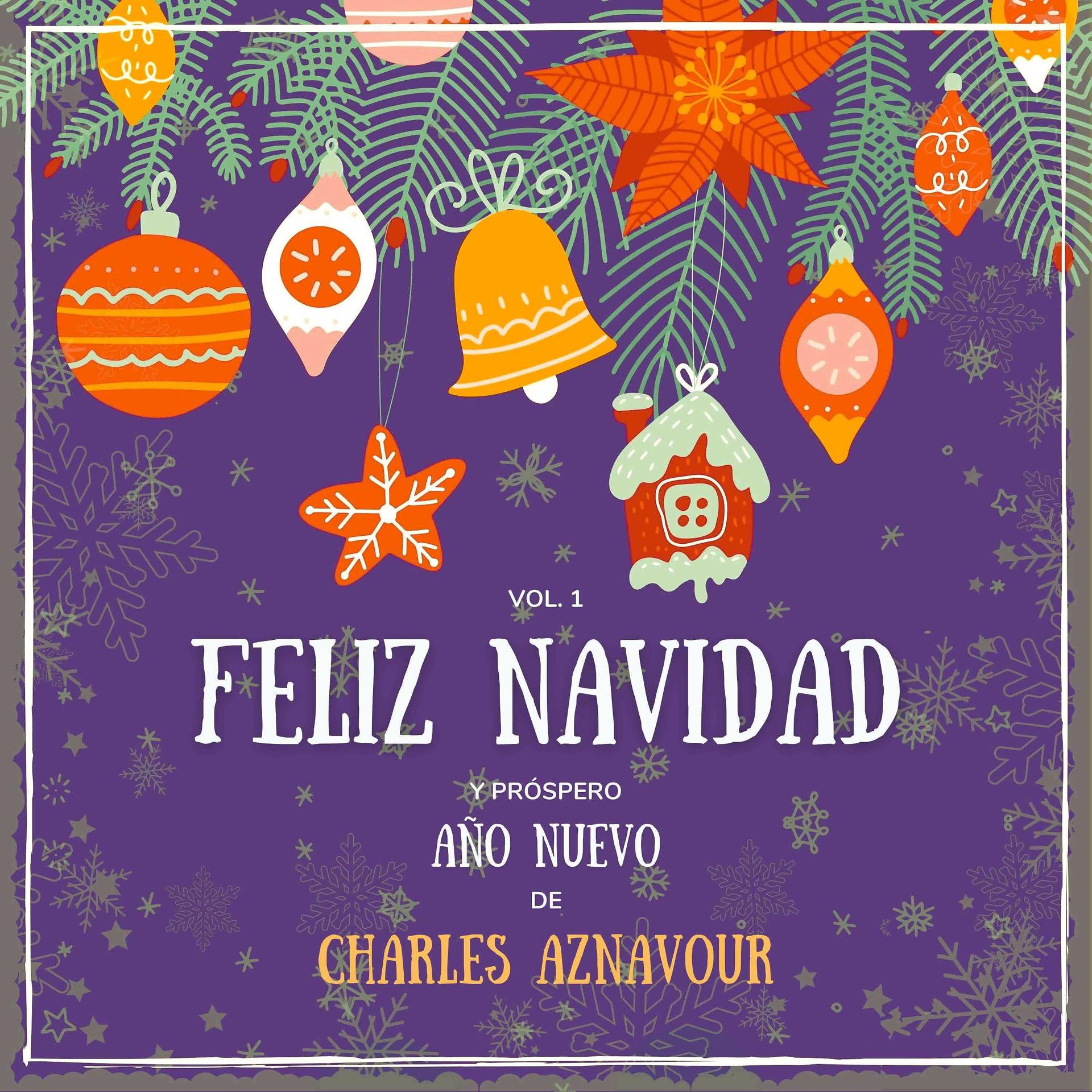 Постер альбома Feliz Navidad y próspero Año Nuevo de Charles Aznavour, Vol. 1