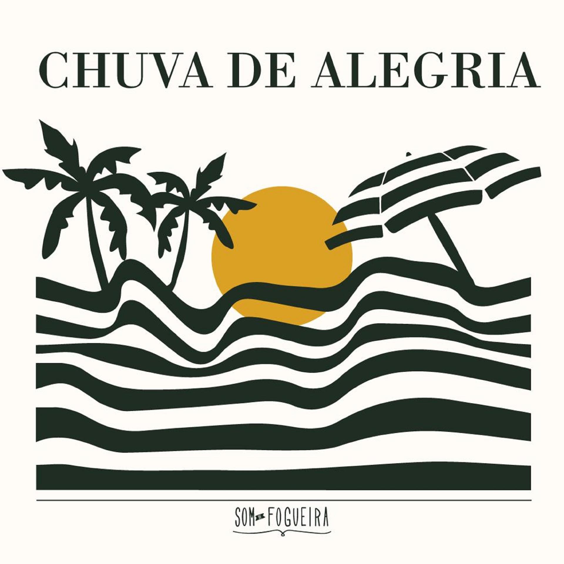 Постер альбома Chuva de Alegria