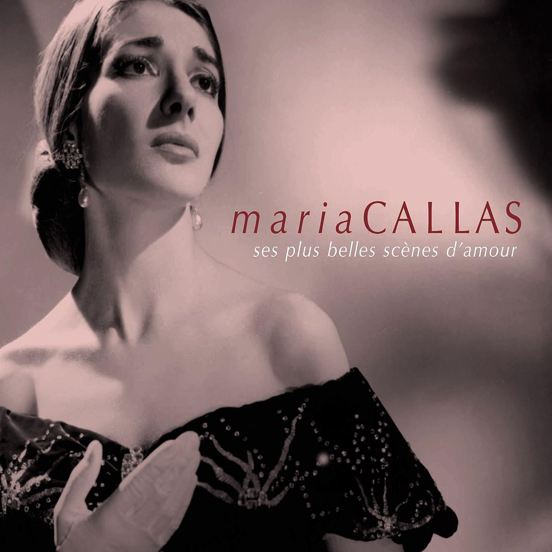 Постер альбома Maria Callas: Ses plus belles scènes d'amour