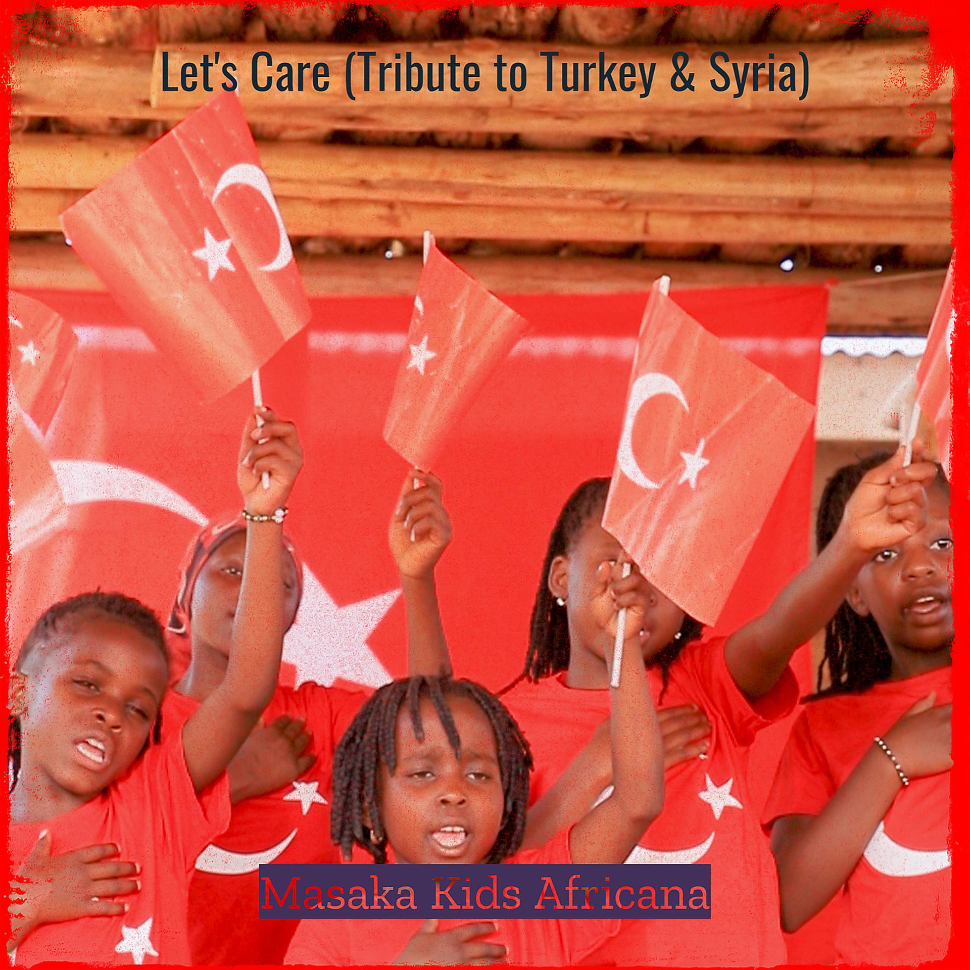 Постер альбома Let's Care (Tribute to Turkey & Syria)