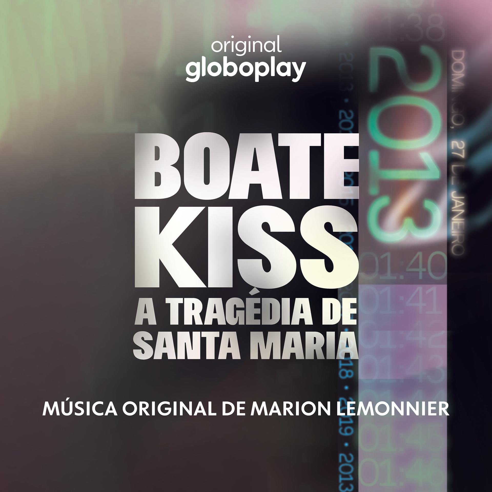 Постер альбома Boate Kiss – A tragédia de Santa Maria –Música original de Marion Lemonnier