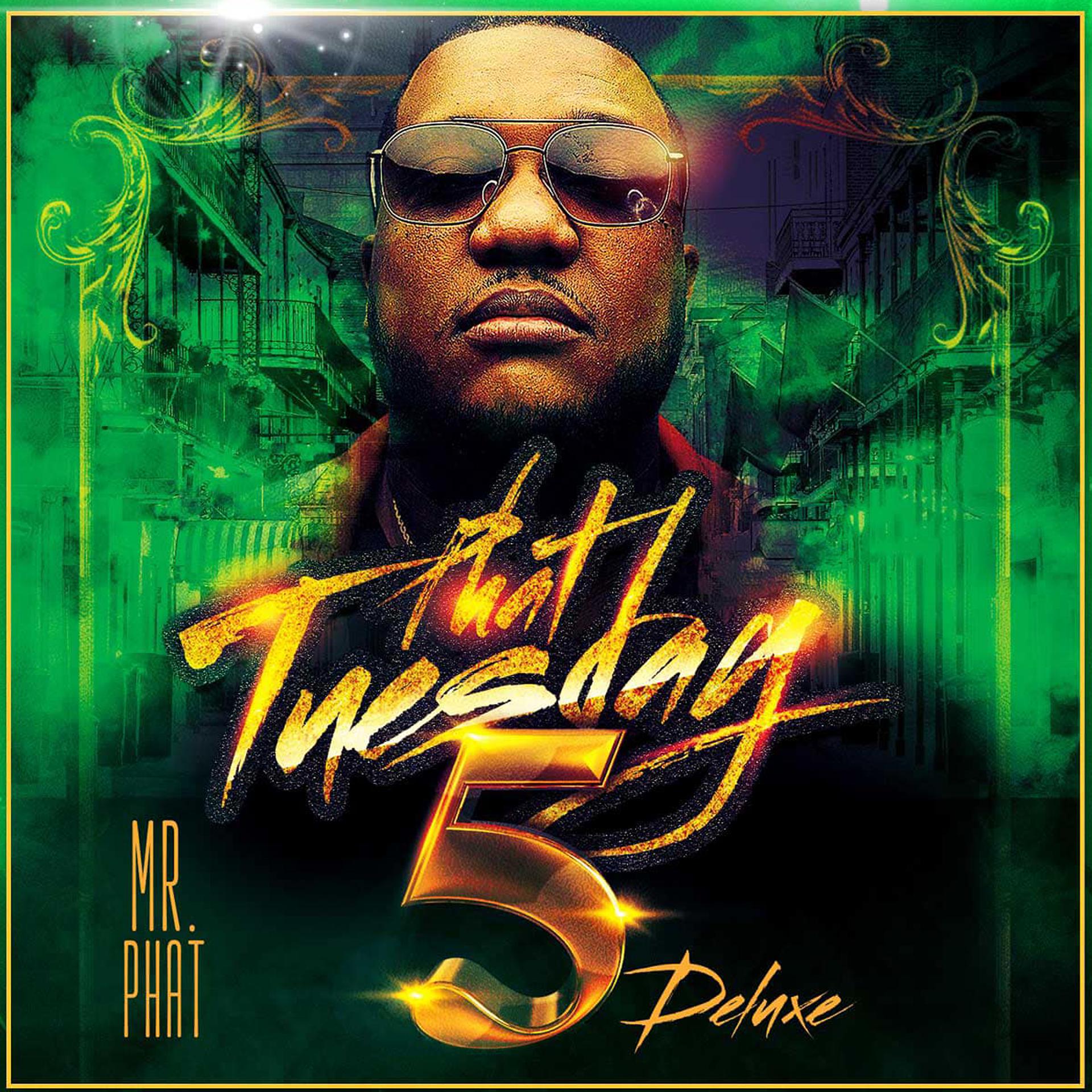 Постер альбома Phat Tuesday 5 (Deluxe)