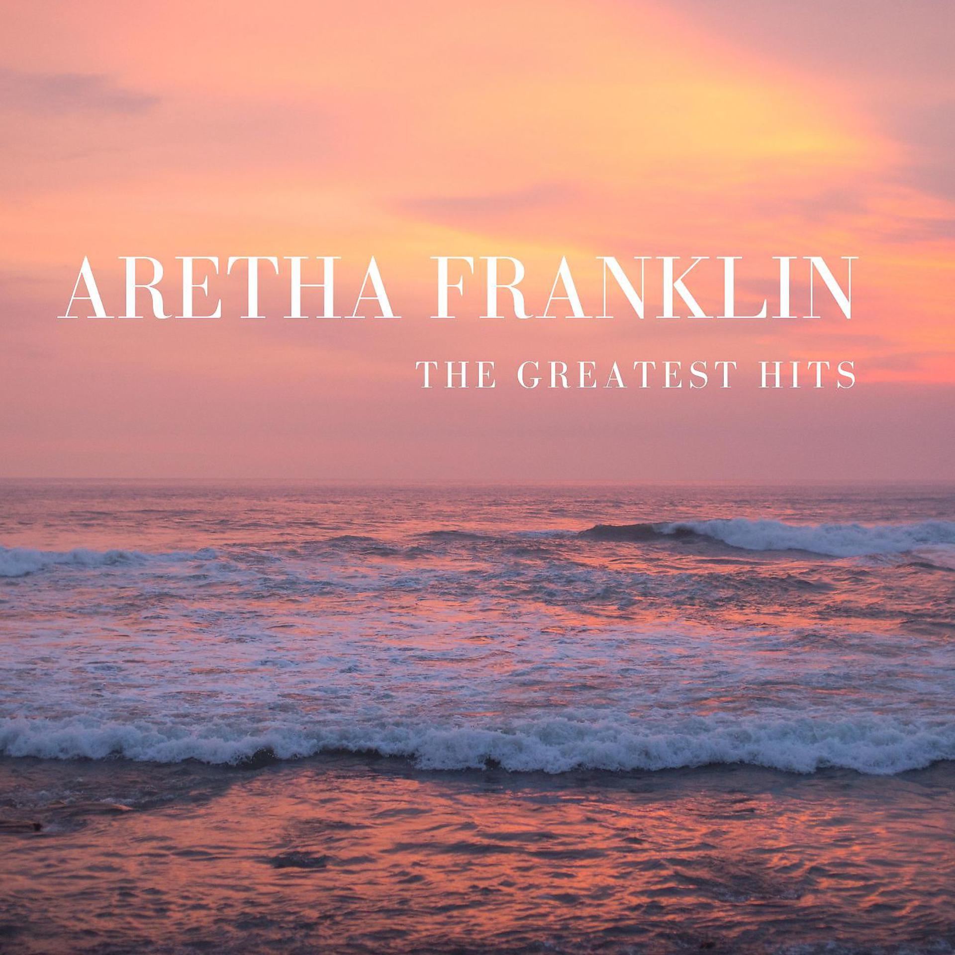 Постер альбома The Greatest Hits Of Aretha Franklin