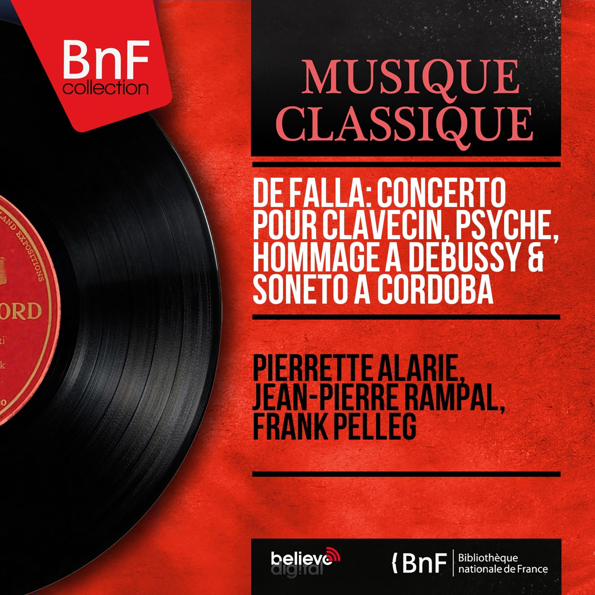 Постер альбома De Falla: Concerto pour clavecin, Psyché, Hommage à Debussy & Soneto a Córdoba (Mono Version)