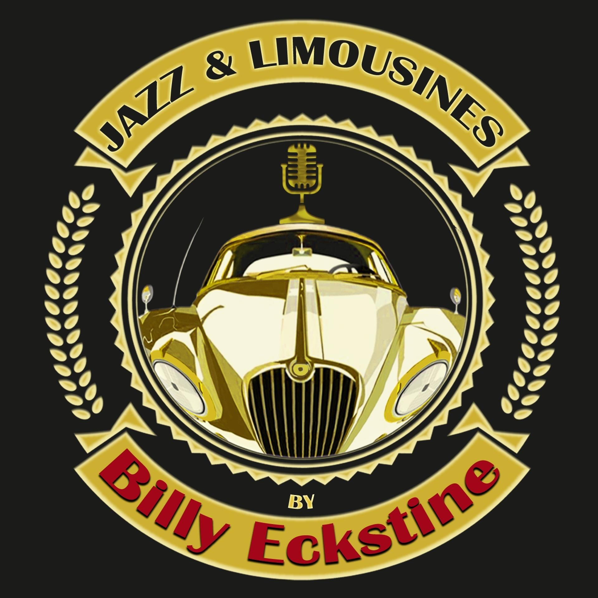 Постер альбома Jazz & Limousines by Billy Eckstine
