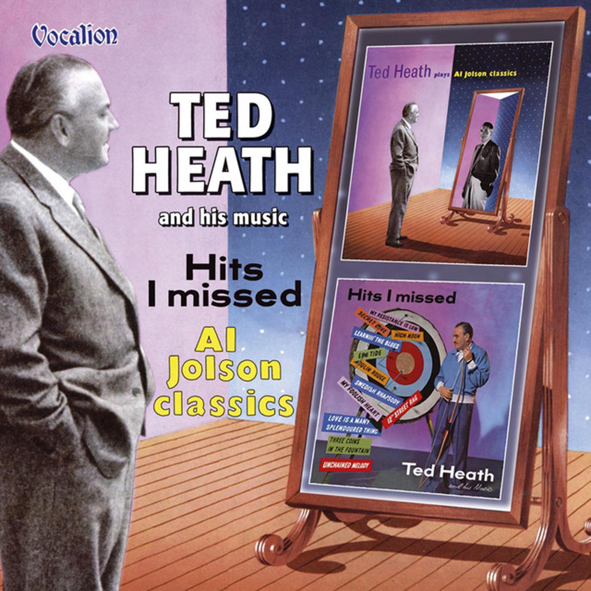 Постер альбома Ted Heath plays Al Jolson Classics & Hits I Missed