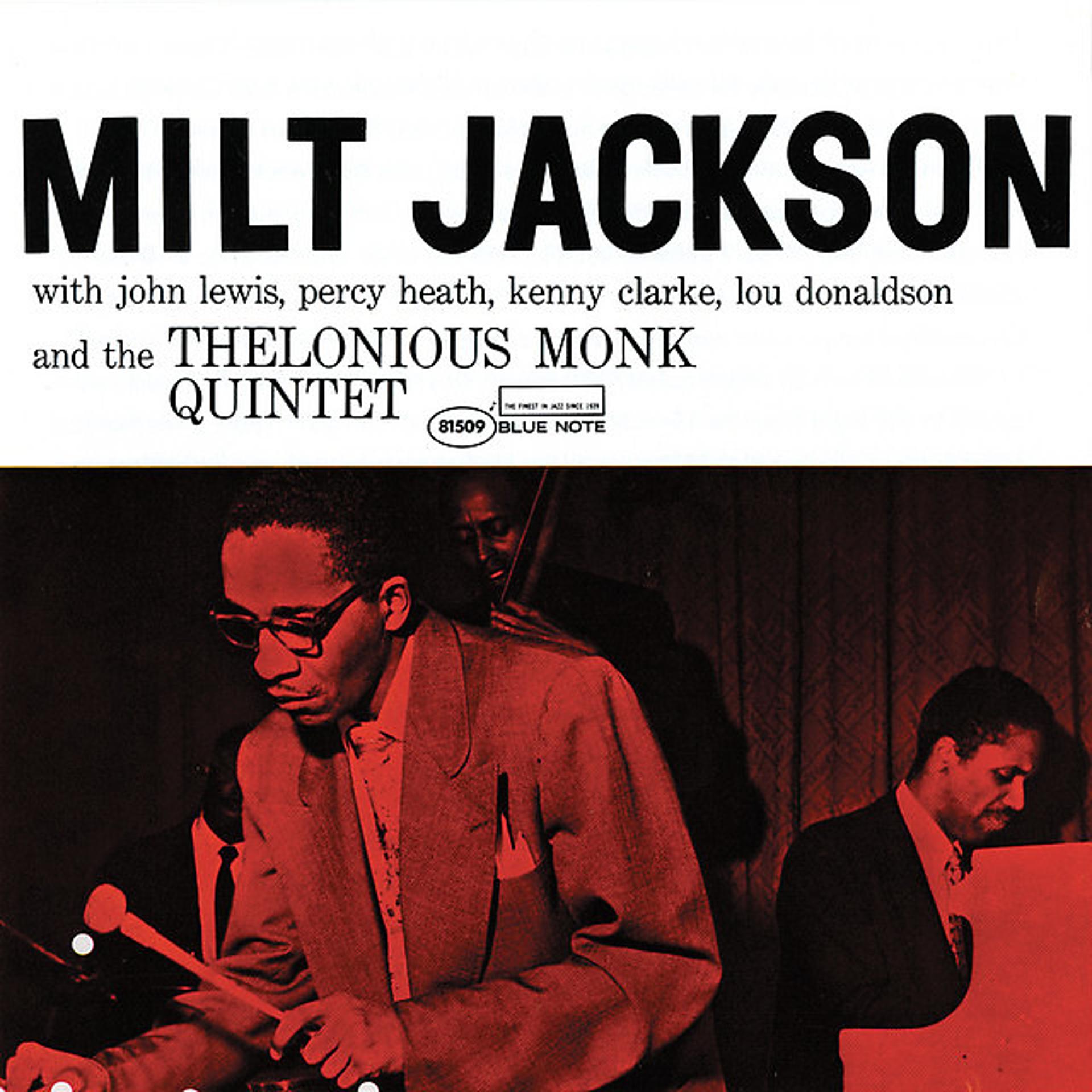 Постер альбома Milt Jackson With John Lewis, Percy Heath, Kenny Clarke, Lou Donaldson And The Thelonious Monk Quintet (Expanded Edition)
