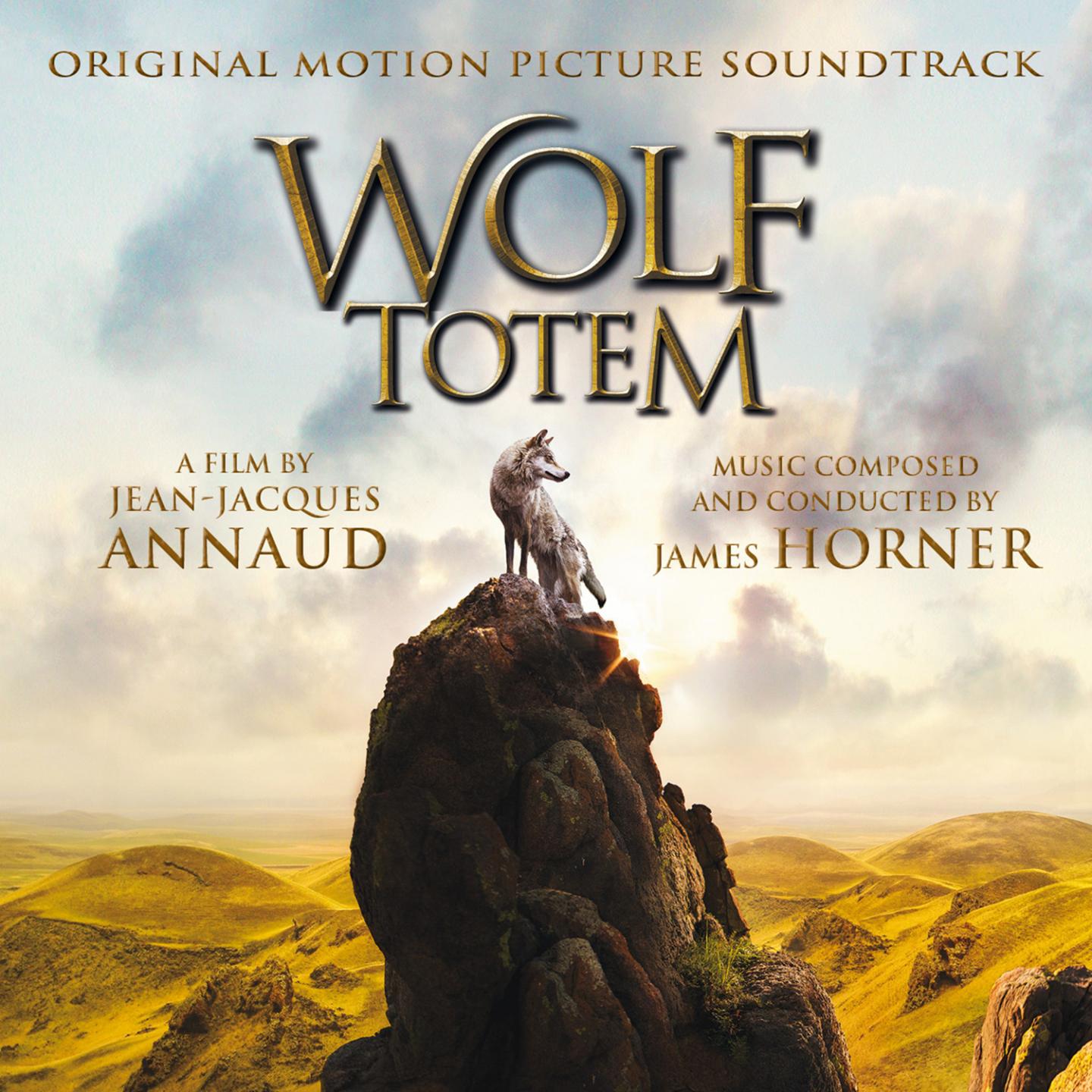 Постер альбома Wolf Totem (Jean-Jacques Annaud's Original Motion Picture Soundtrack)